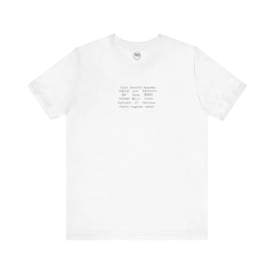 Beautiful in Every Language | Minimalist Multilingual Graphic Tee Printify