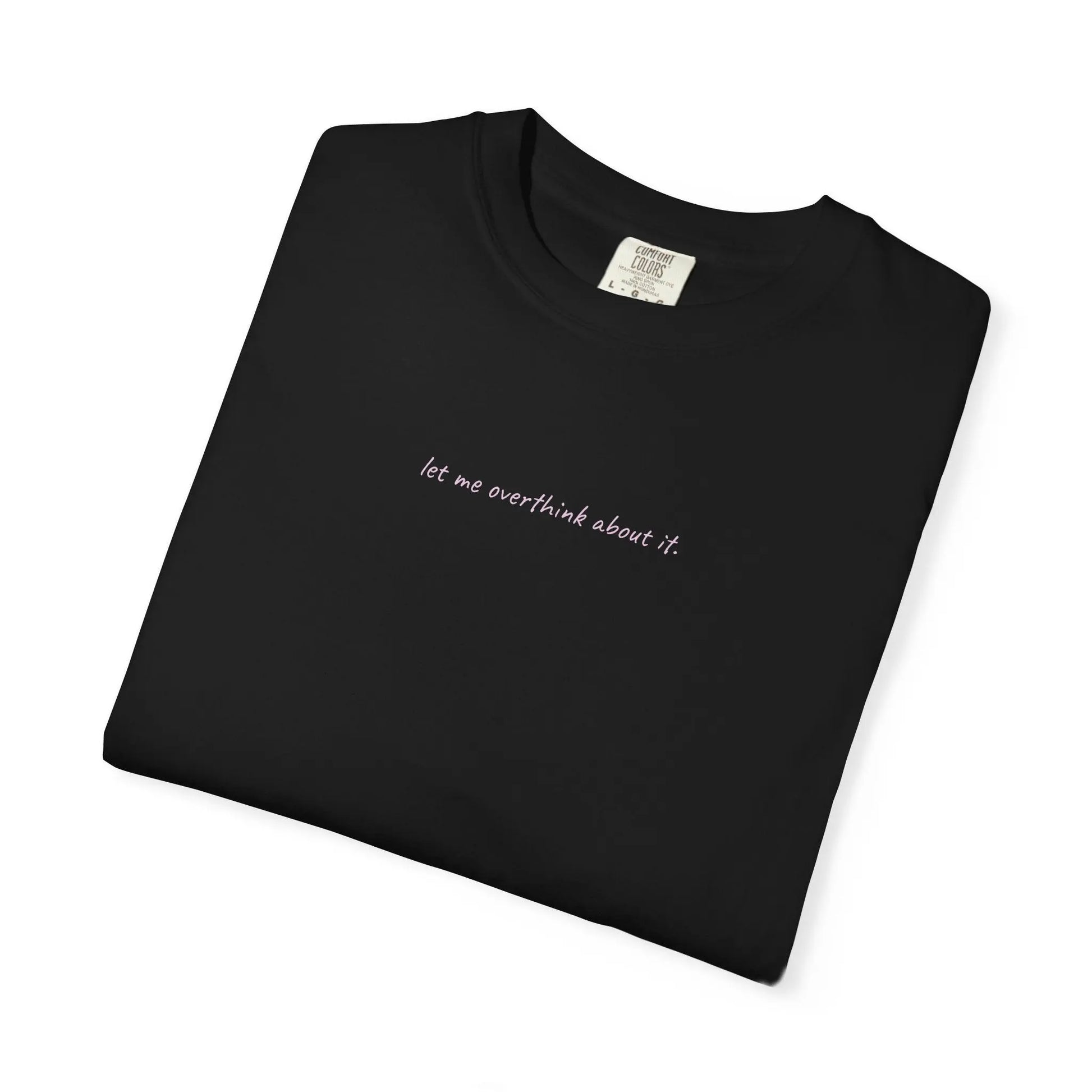 Let Me Overthink About It | Minimalist Delulu Fuel™ Tee Printify