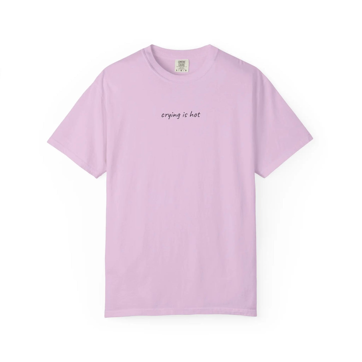 Crying Is Hot T-Shirt | Soft Comfort Colors Graphic Tee | Emotional Expression Shirt | Mental Health Gift for Friends Printify