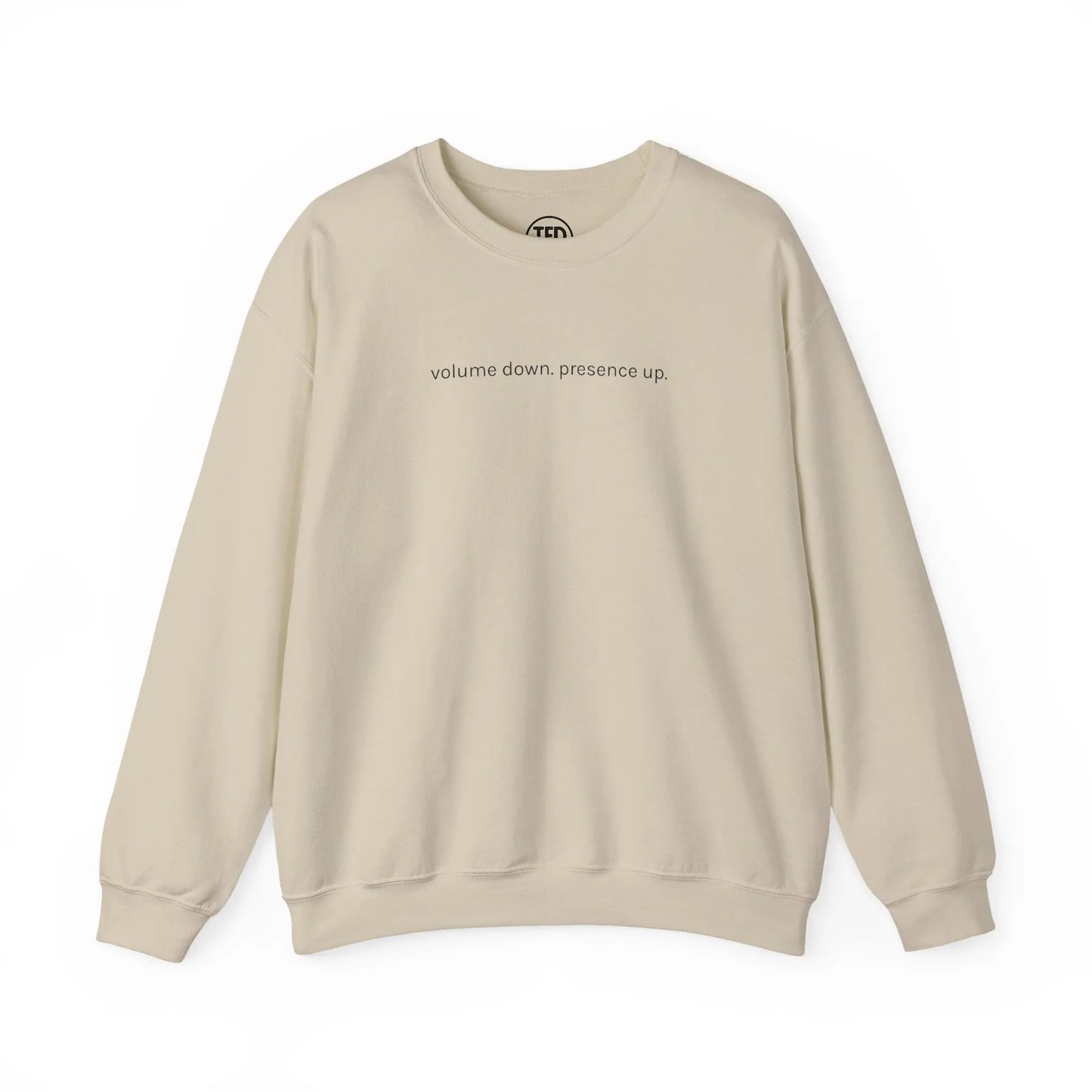 volume down. presence up. | Quiet Club Minimalist Crewneck Printify