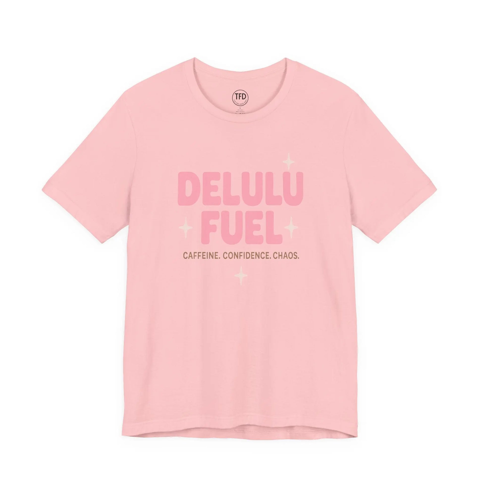 Delulu Fuel™ Tee – Caffeine. Confidence. Chaos. | Funny Mental Health T-Shirt Printify