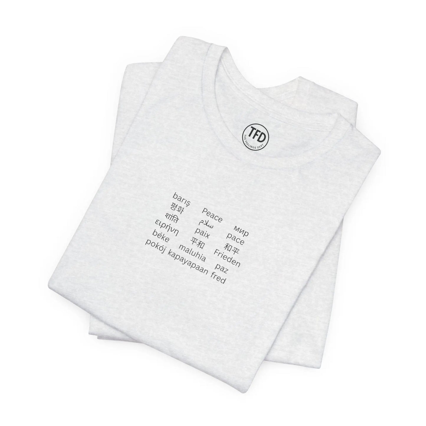 "Peace in Every Language” Minimalist Shirt | Multilingual Typography Tee | Soft Neutral Aesthetic | The Feelings Dept. Printify