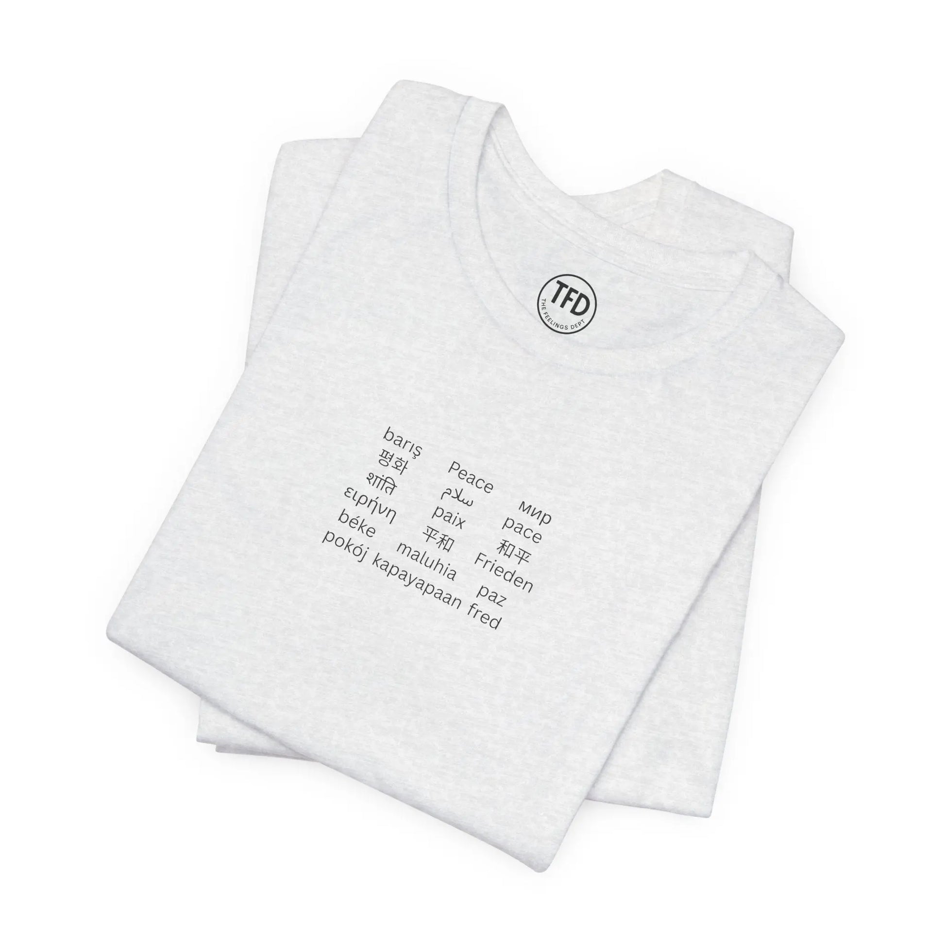 "Peace in Every Language” Minimalist Shirt | Multilingual Typography Tee | Soft Neutral Aesthetic | The Feelings Dept. Printify
