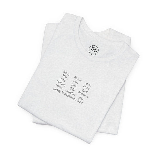 "Peace in Every Language” Minimalist Shirt | Multilingual Typography Tee | Soft Neutral Aesthetic | The Feelings Dept. Printify