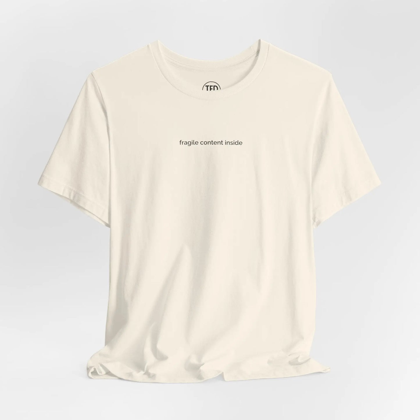 Fragile Content T-Shirt | Minimalist Printed Tee for Sensitive Souls Printify