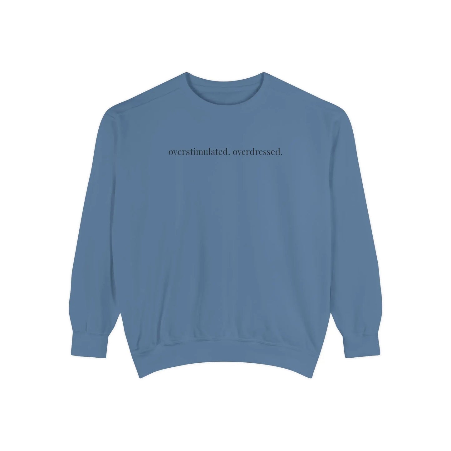 Minimalist Sweatshirt | Overstimulated. Overdressed.™ Crewneck Printify