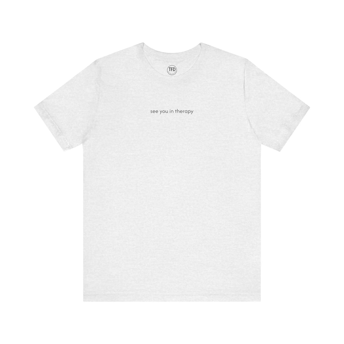See You in Therapy Tee — Minimalist Mental Health Shirt Printify