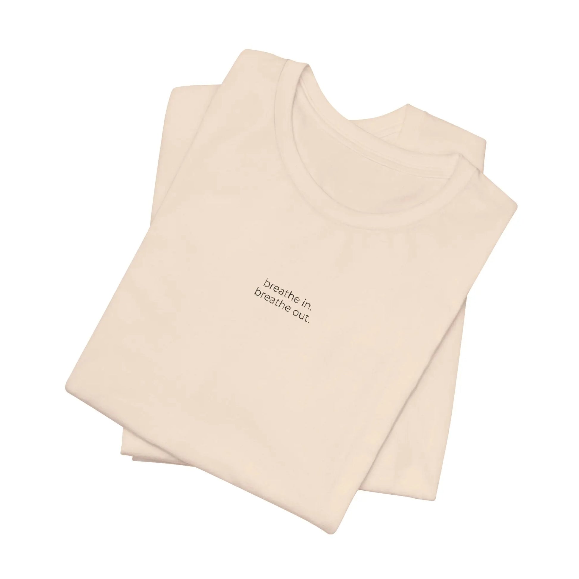 breathe in. breathe out. – Embroidered Minimalist T-Shirt | The Feelings Dept. Printify