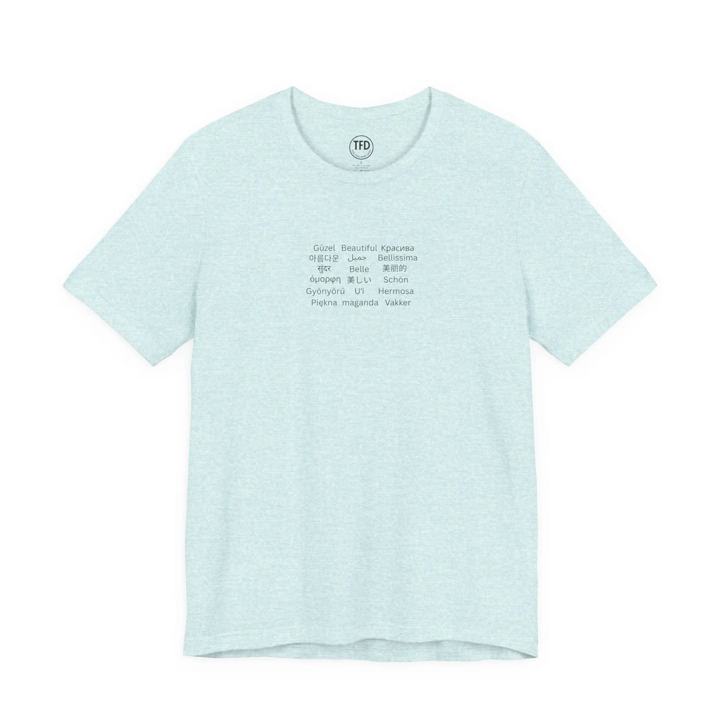 Beautiful in Every Language | Minimalist Multilingual Graphic Tee Printify