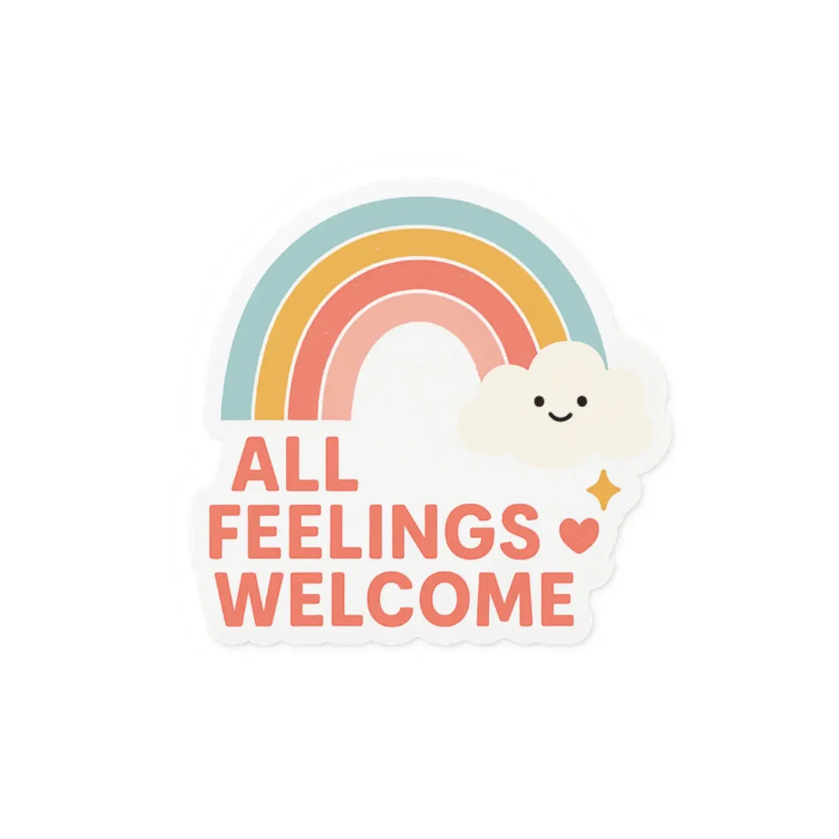 All Feelings Welcome™ Sticker | Rainbow Vinyl Decal for Laptops, Journals, Water Bottles, Therapy Spaces, Gift for Teachers or Friends Printify