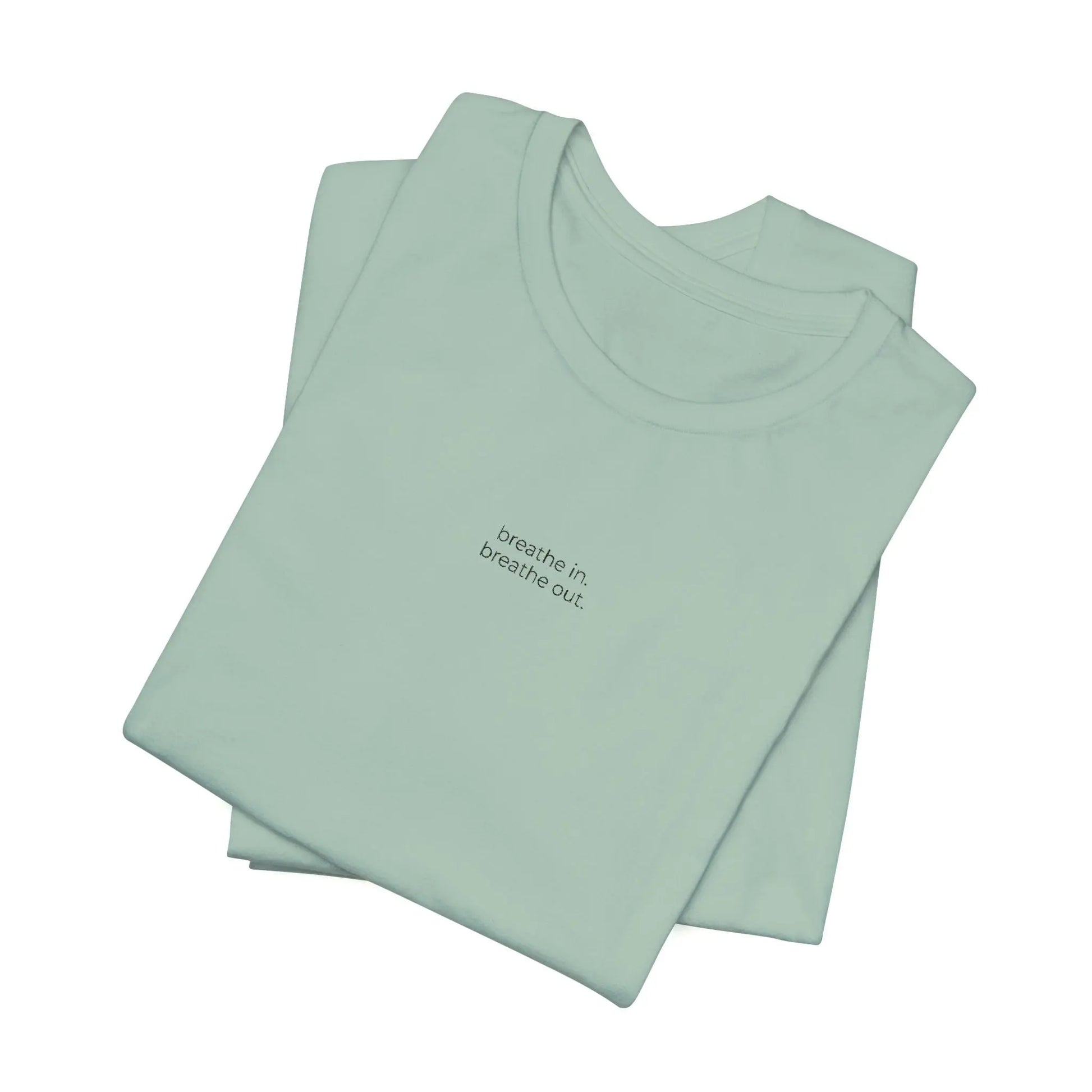 breathe in. breathe out. – Embroidered Minimalist T-Shirt | The Feelings Dept. Printify