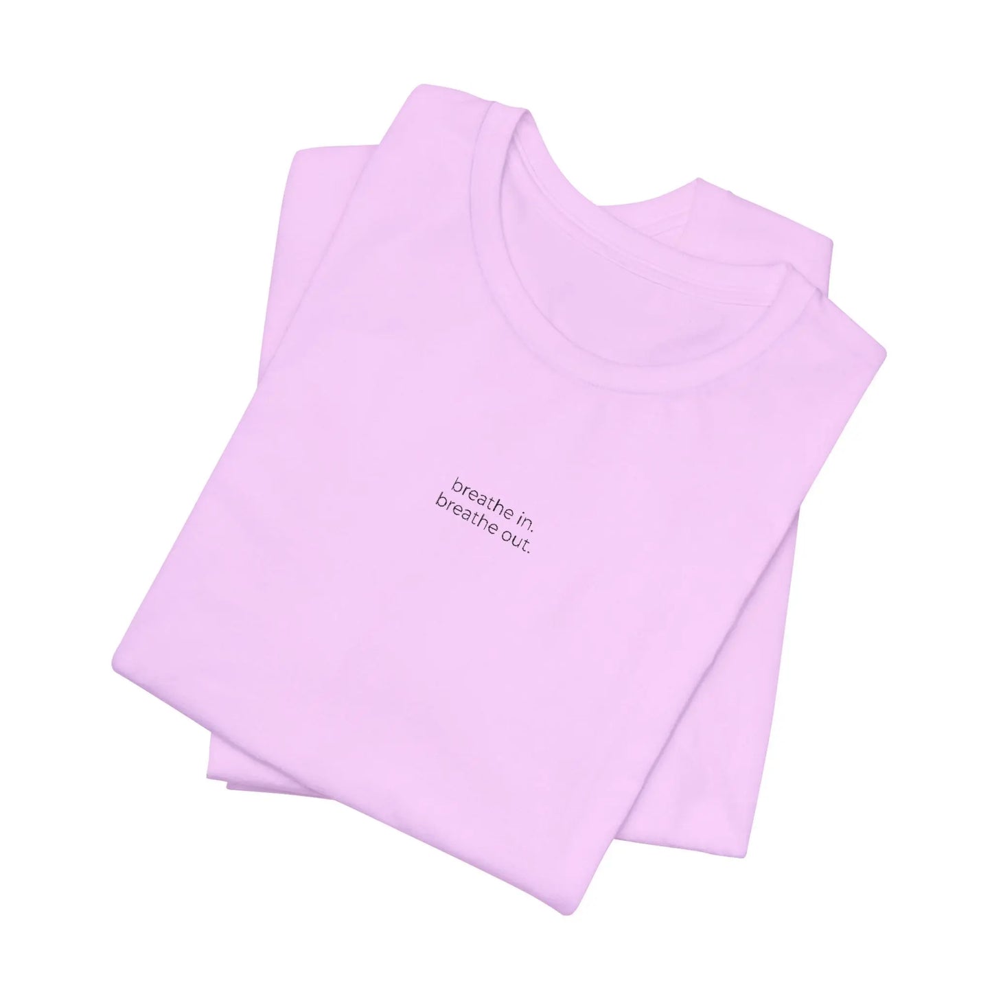 breathe in. breathe out. – Embroidered Minimalist T-Shirt | The Feelings Dept. Printify