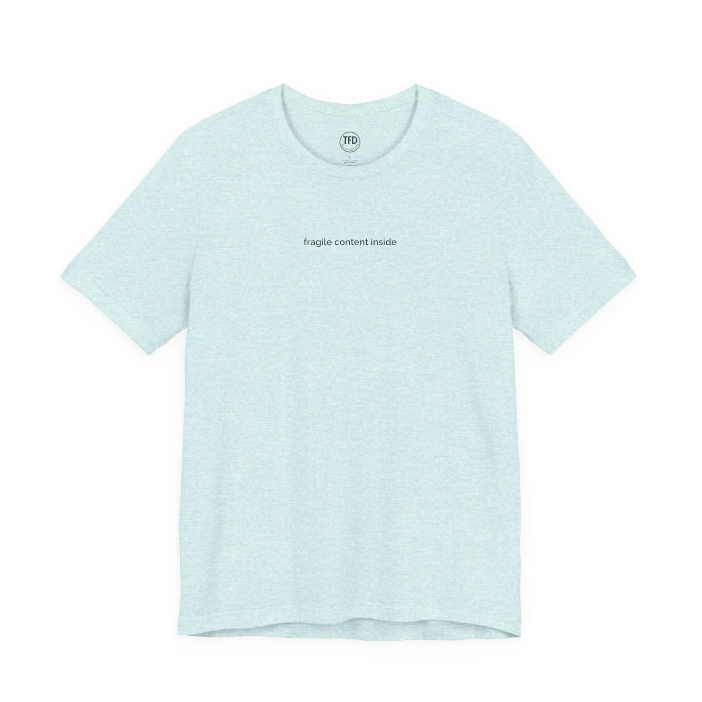 Fragile Content T-Shirt | Minimalist Printed Tee for Sensitive Souls Printify
