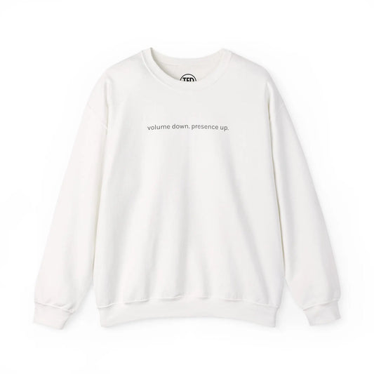 volume down. presence up. | Quiet Club Minimalist Crewneck Printify