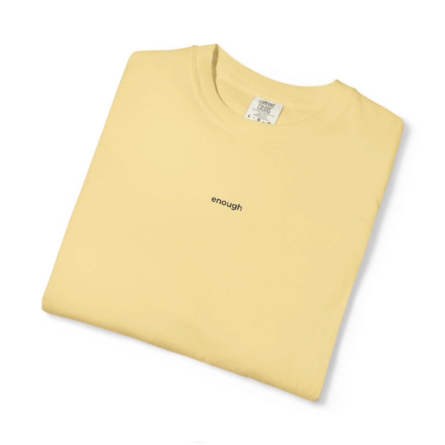 "enough" Embroidered T-Shirt – Minimalist Comfort Colors Tee in Pastels | The Feelings Dept. Printify
