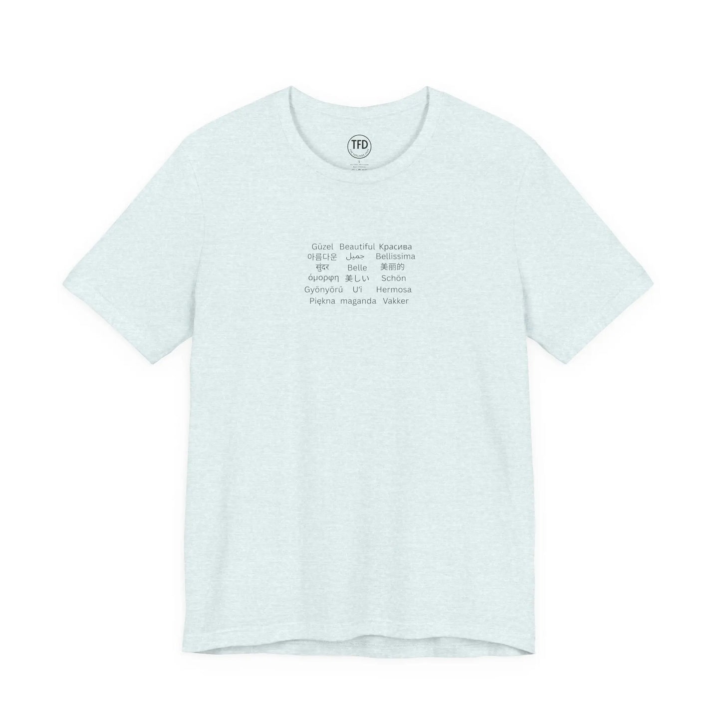 Beautiful in Every Language | Minimalist Multilingual Graphic Tee Printify