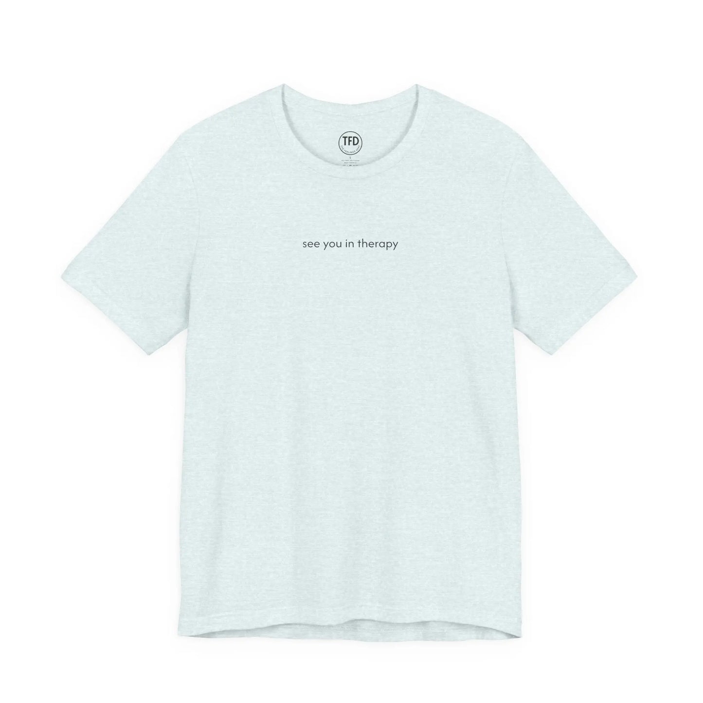 See You in Therapy Tee — Minimalist Mental Health Shirt Printify