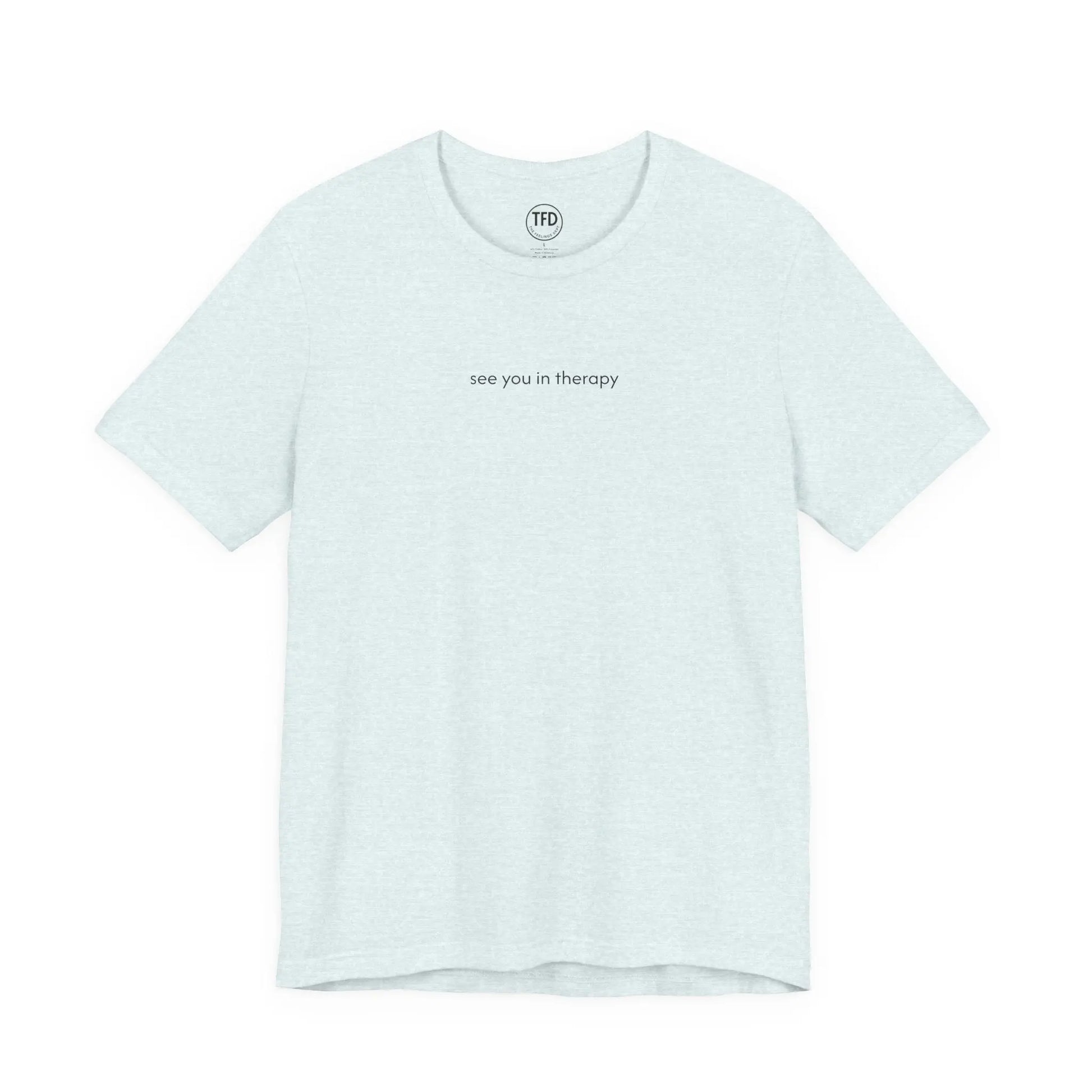 See You in Therapy Tee — Minimalist Mental Health Shirt Printify
