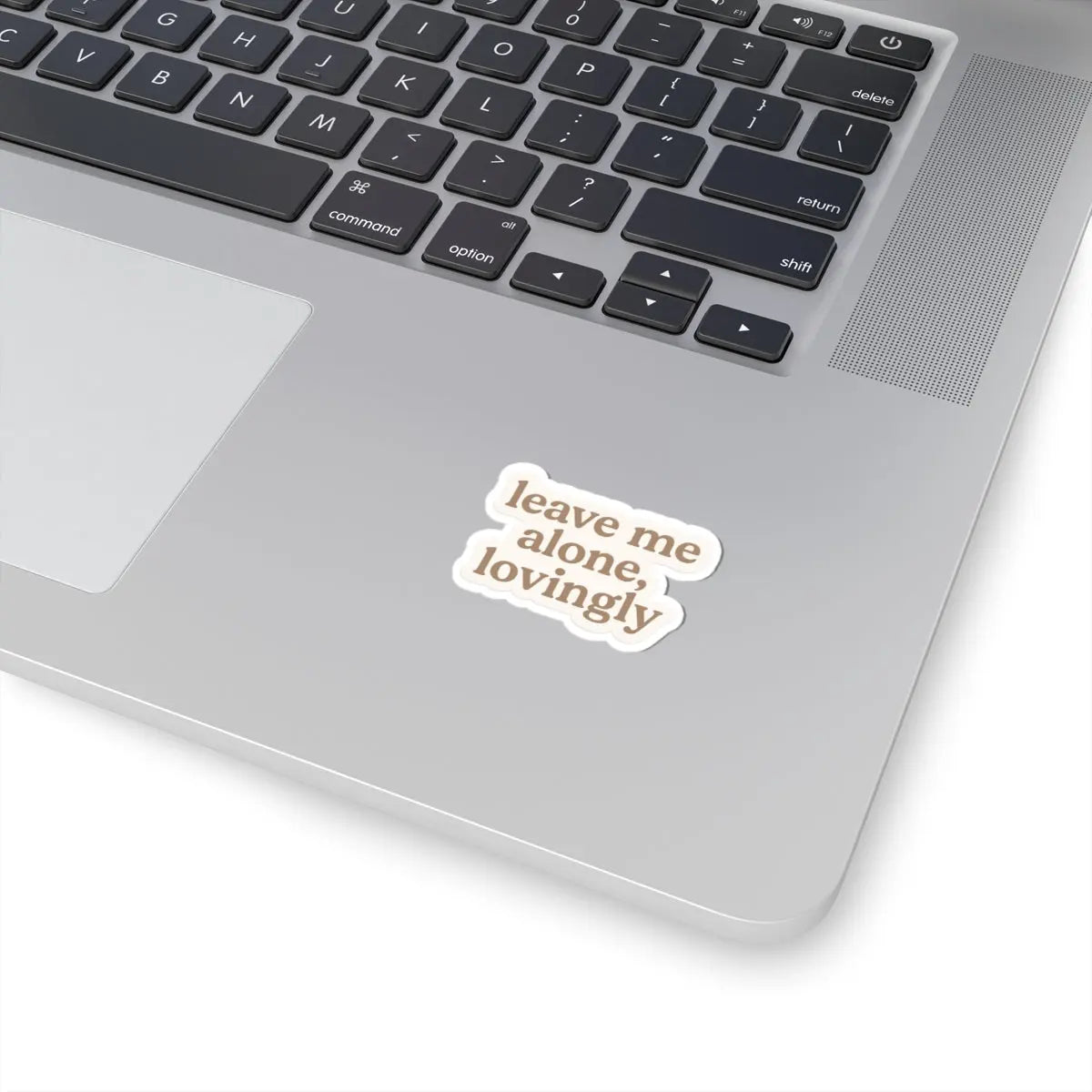 Leave Me Alone, Lovingly Sticker | Emotional Boundary Vinyl Decal for Introverts & Quiet Moments Printify