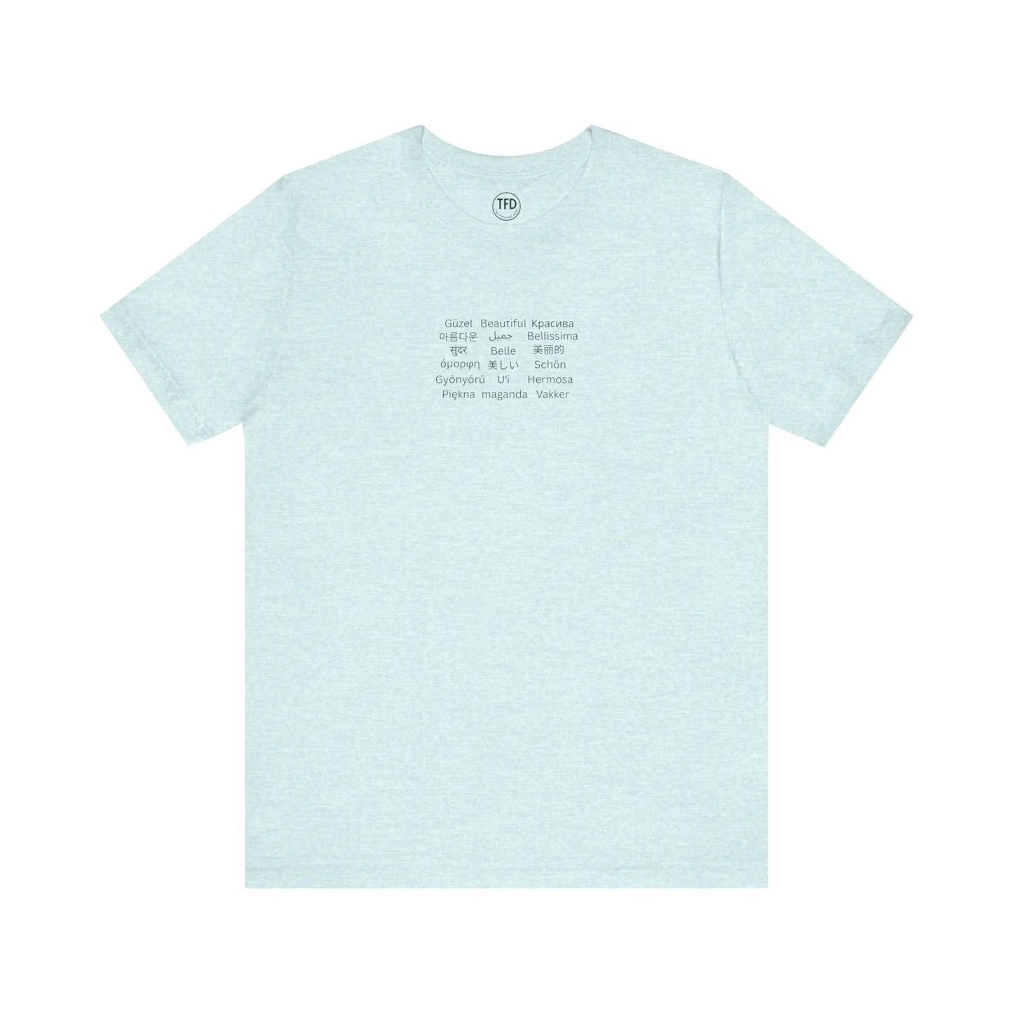 Beautiful in Every Language | Minimalist Multilingual Graphic Tee Printify