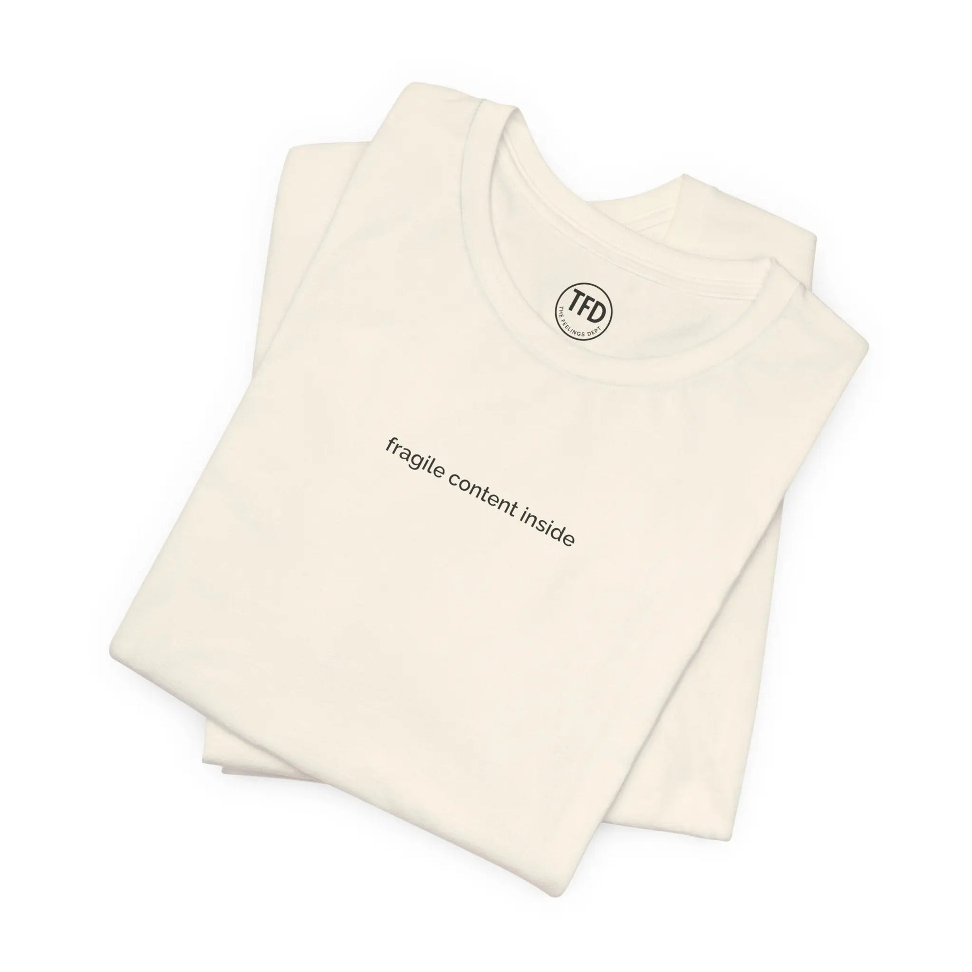 Fragile Content T-Shirt | Minimalist Printed Tee for Sensitive Souls Printify