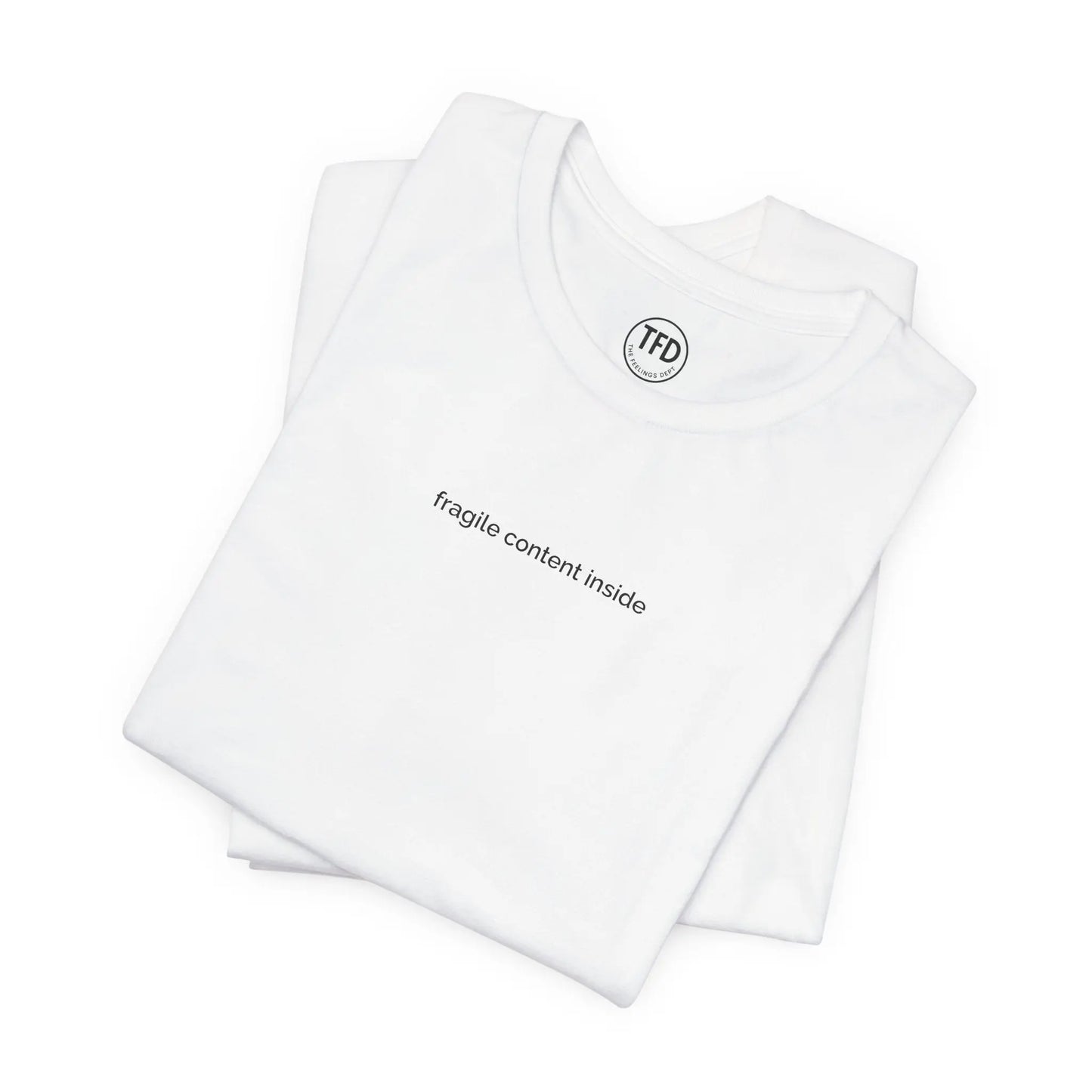 Fragile Content T-Shirt | Minimalist Printed Tee for Sensitive Souls Printify