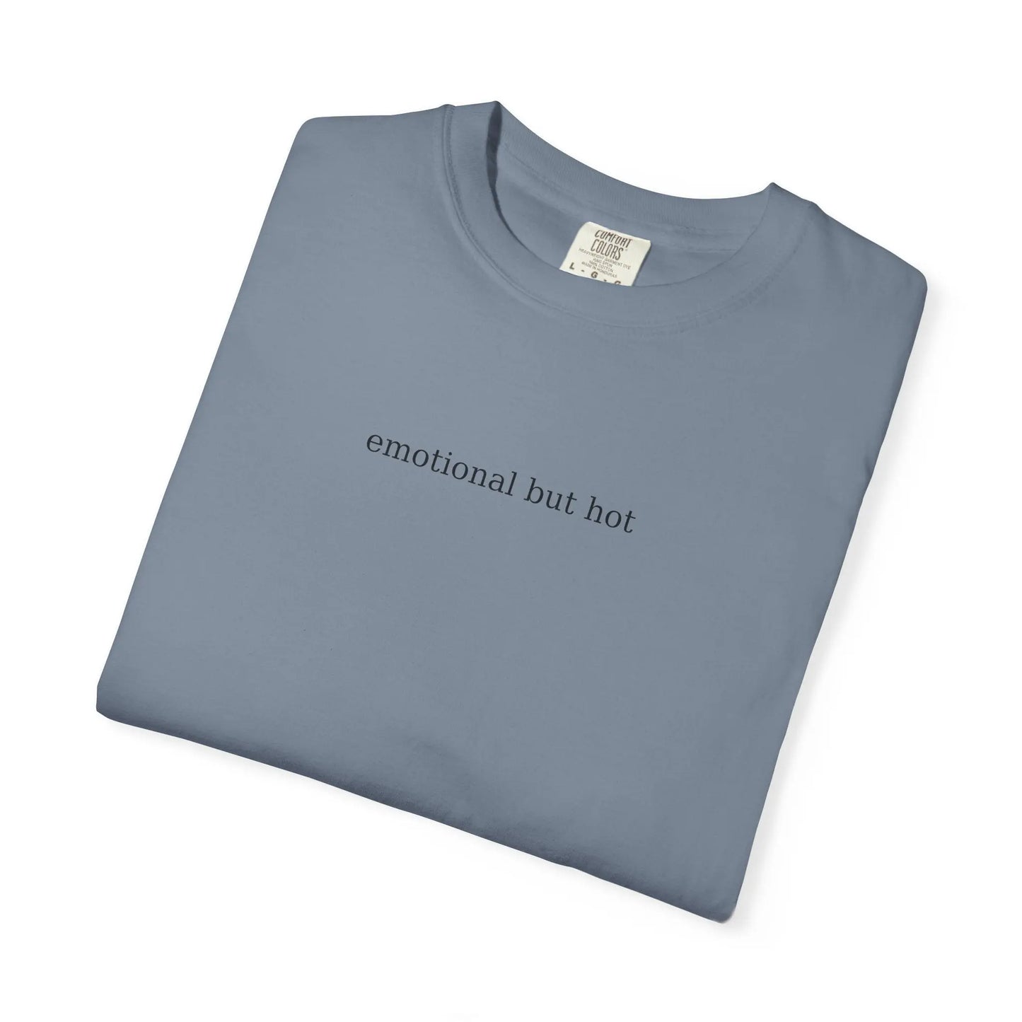 Emotional But Hot Minimalist Tee | Comfort Colors Graphic Shirt | Soft Aesthetic Quote T-Shirt Printify
