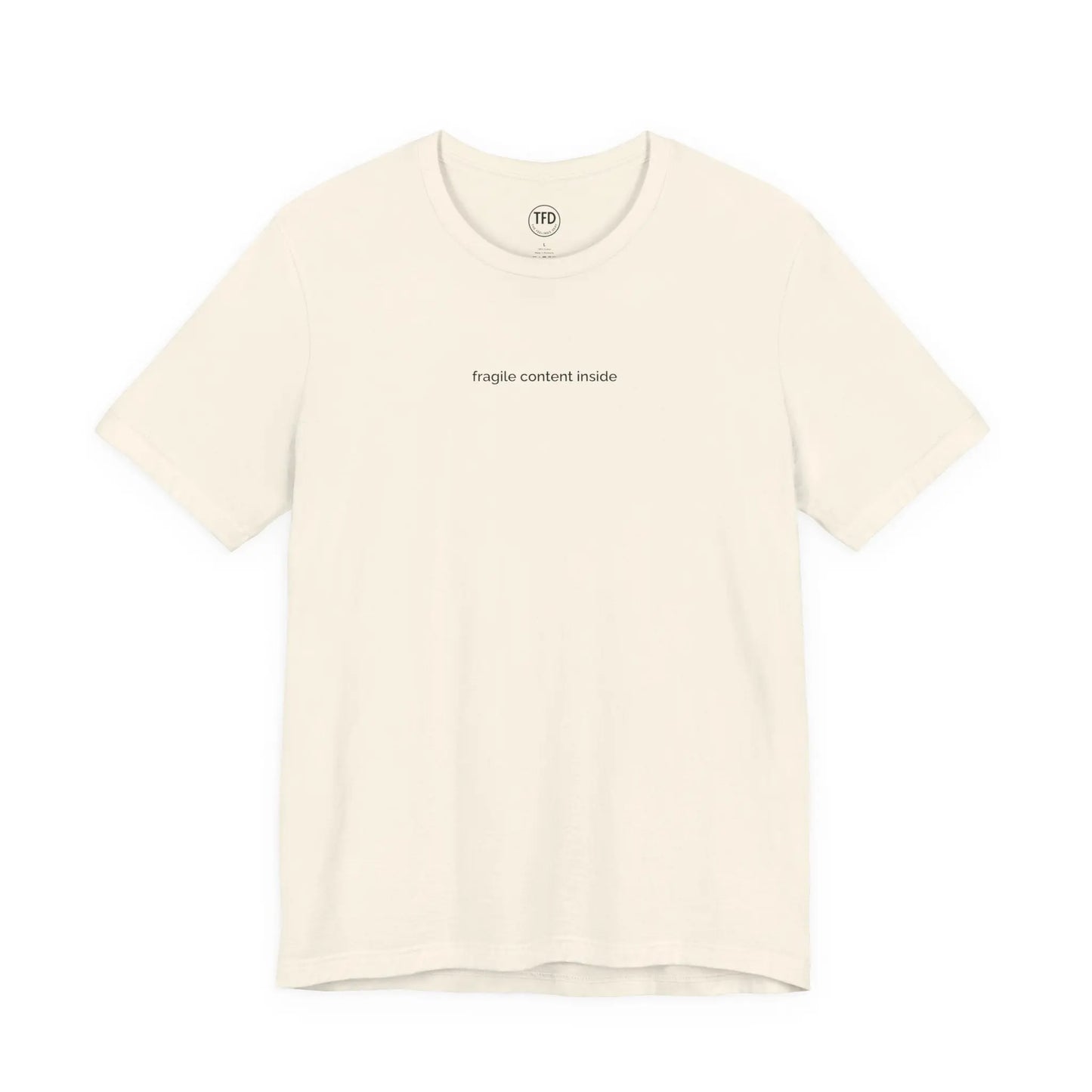 Fragile Content T-Shirt | Minimalist Printed Tee for Sensitive Souls Printify