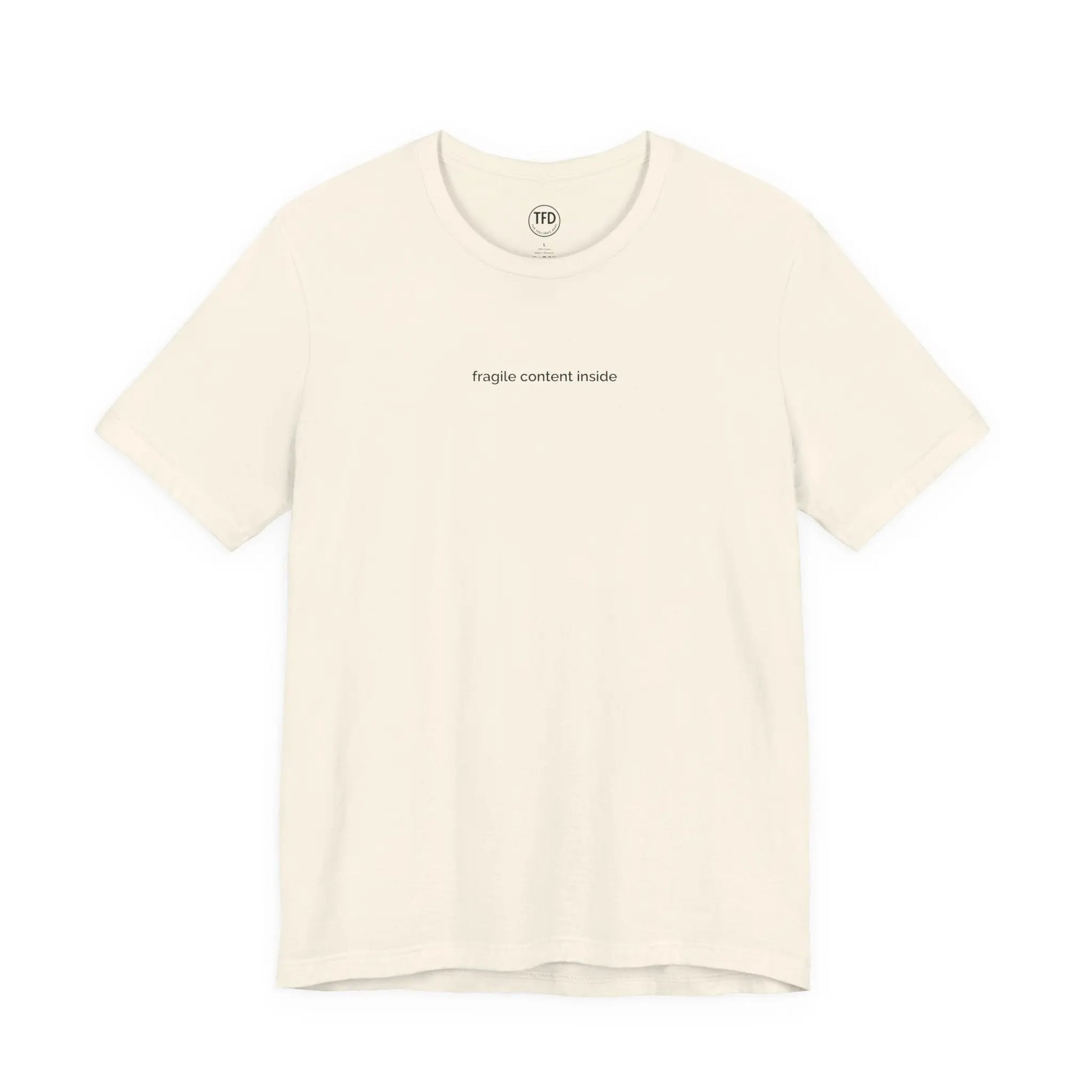Fragile Content T-Shirt | Minimalist Printed Tee for Sensitive Souls Printify