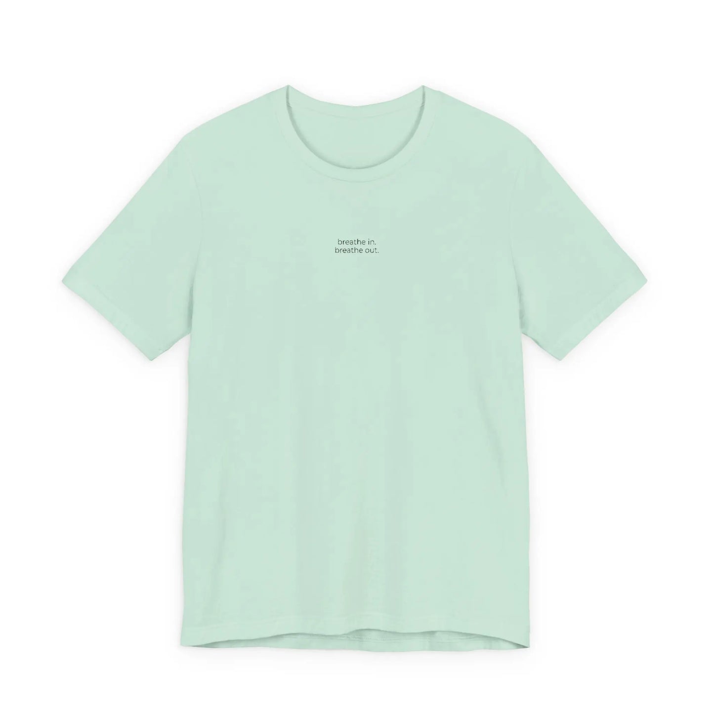 breathe in. breathe out. – Embroidered Minimalist T-Shirt | The Feelings Dept. Printify