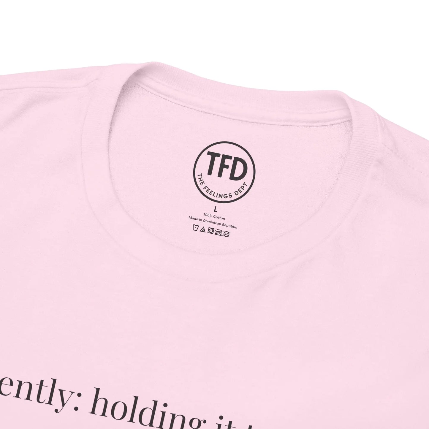 currently: holding it together. | classic fit cotton tee Printify