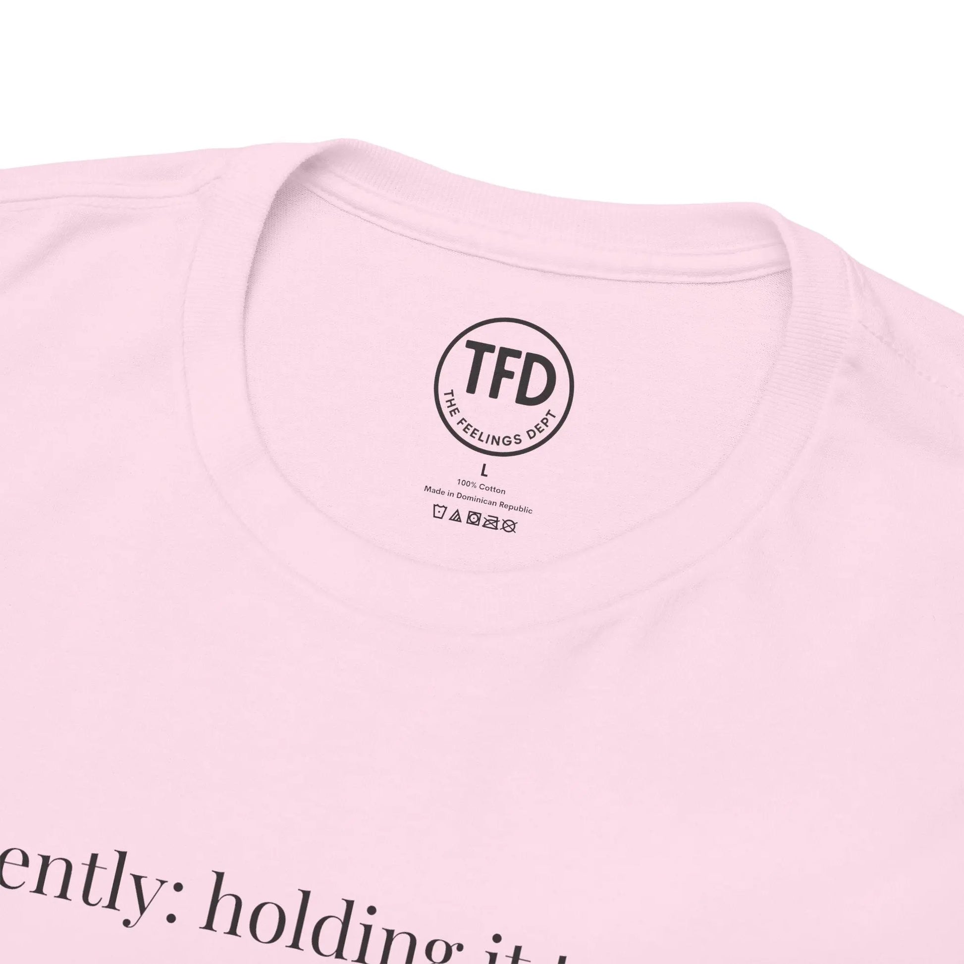 currently: holding it together. | classic fit cotton tee Printify