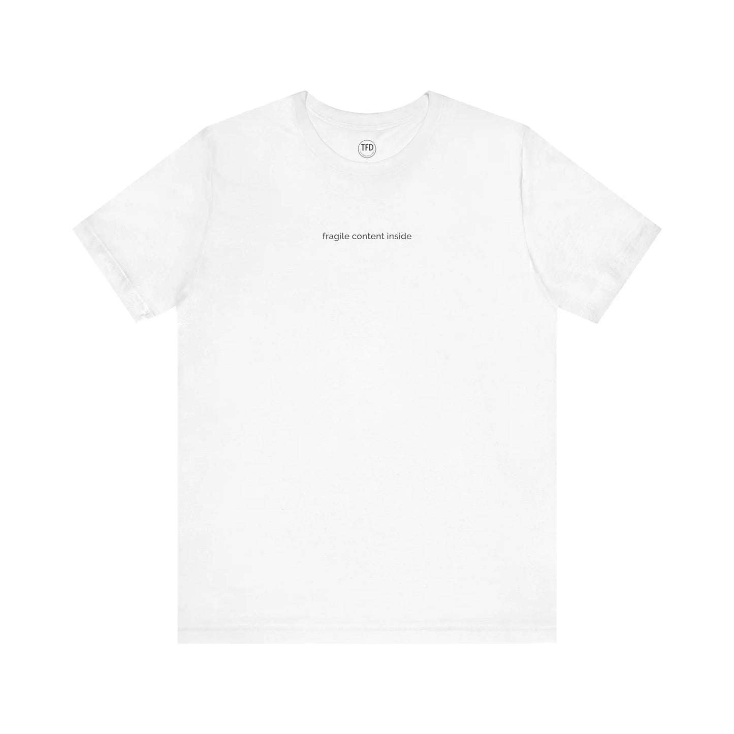 Fragile Content T-Shirt | Minimalist Printed Tee for Sensitive Souls Printify