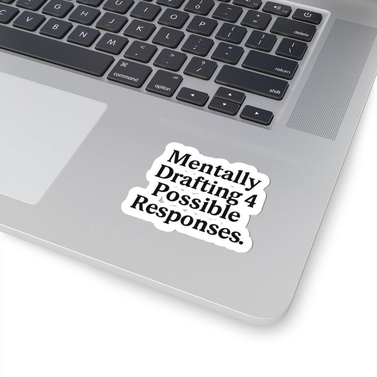Mentally Drafting 4 Possible Responses Sticker | Funny Anxiety-Inspired Vinyl Decal for Laptop, Journal, Water Bottle, or Therapist Gift Printify