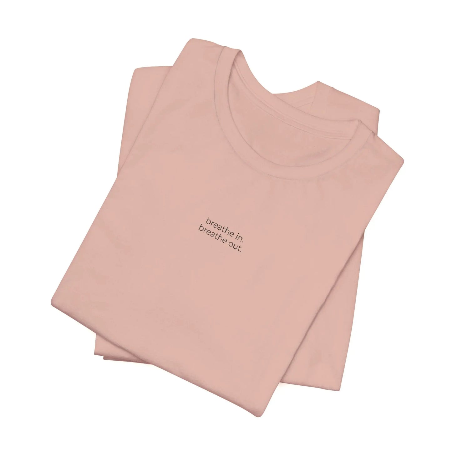 breathe in. breathe out. – Embroidered Minimalist T-Shirt | The Feelings Dept. Printify
