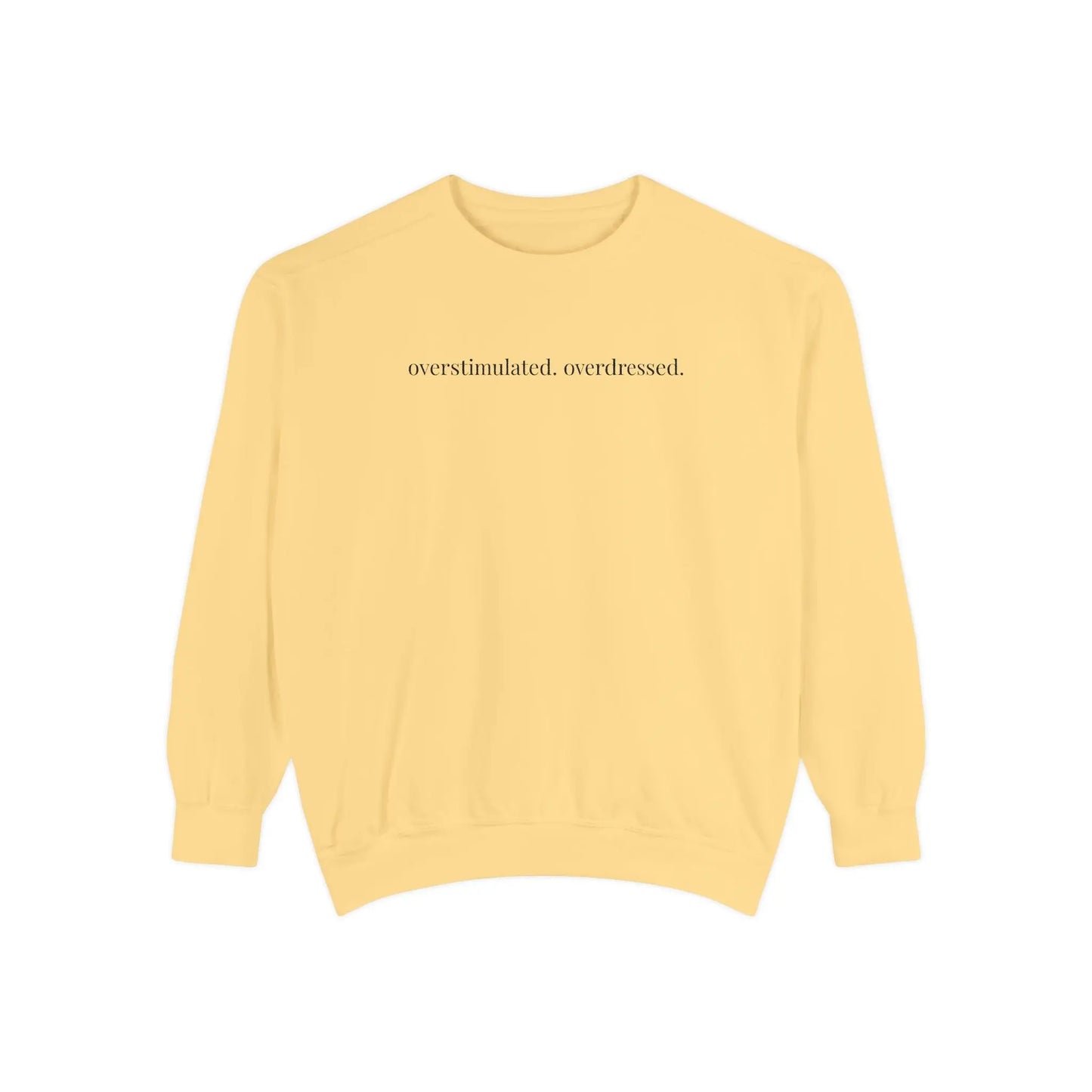 Minimalist Sweatshirt | Overstimulated. Overdressed.™ Crewneck Printify
