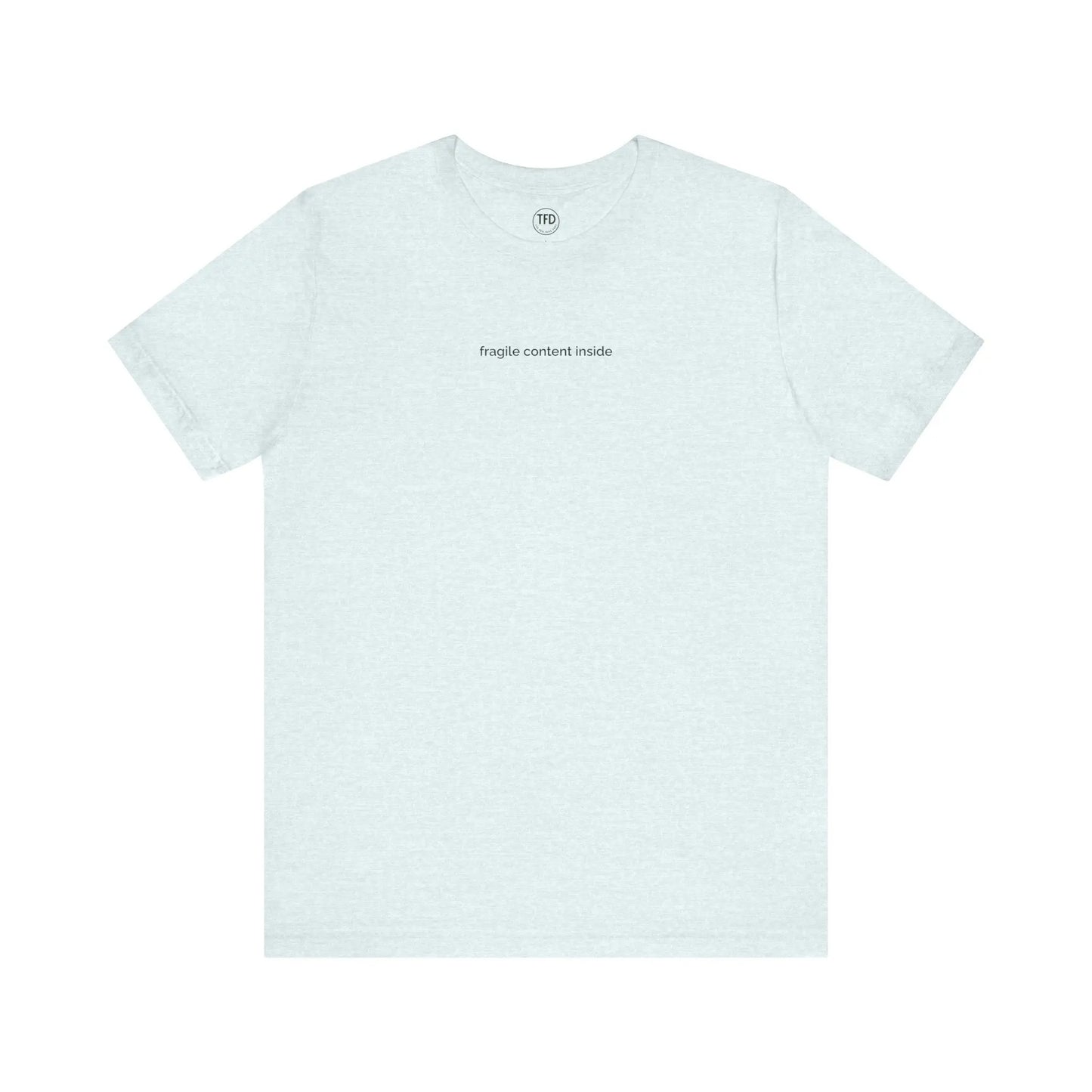 Fragile Content T-Shirt | Minimalist Printed Tee for Sensitive Souls Printify