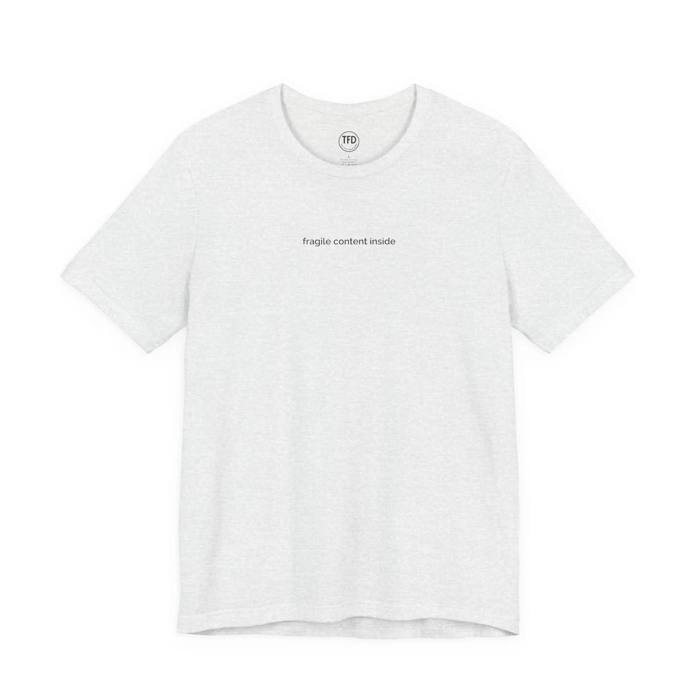 Fragile Content T-Shirt | Minimalist Printed Tee for Sensitive Souls Printify