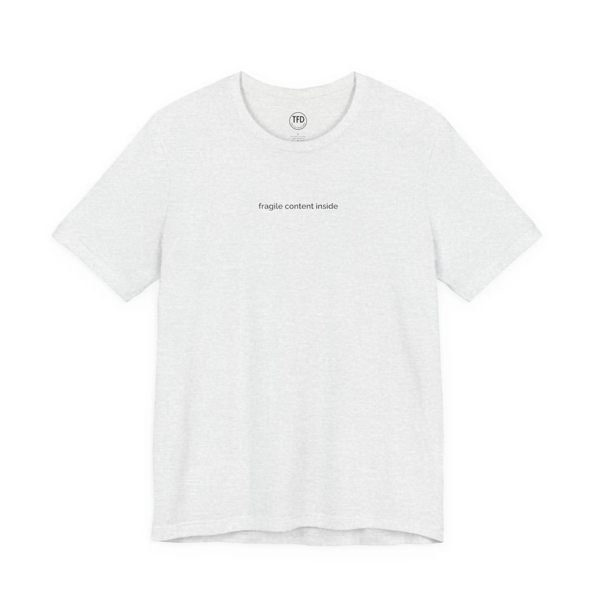 Fragile Content T-Shirt | Minimalist Printed Tee for Sensitive Souls Printify