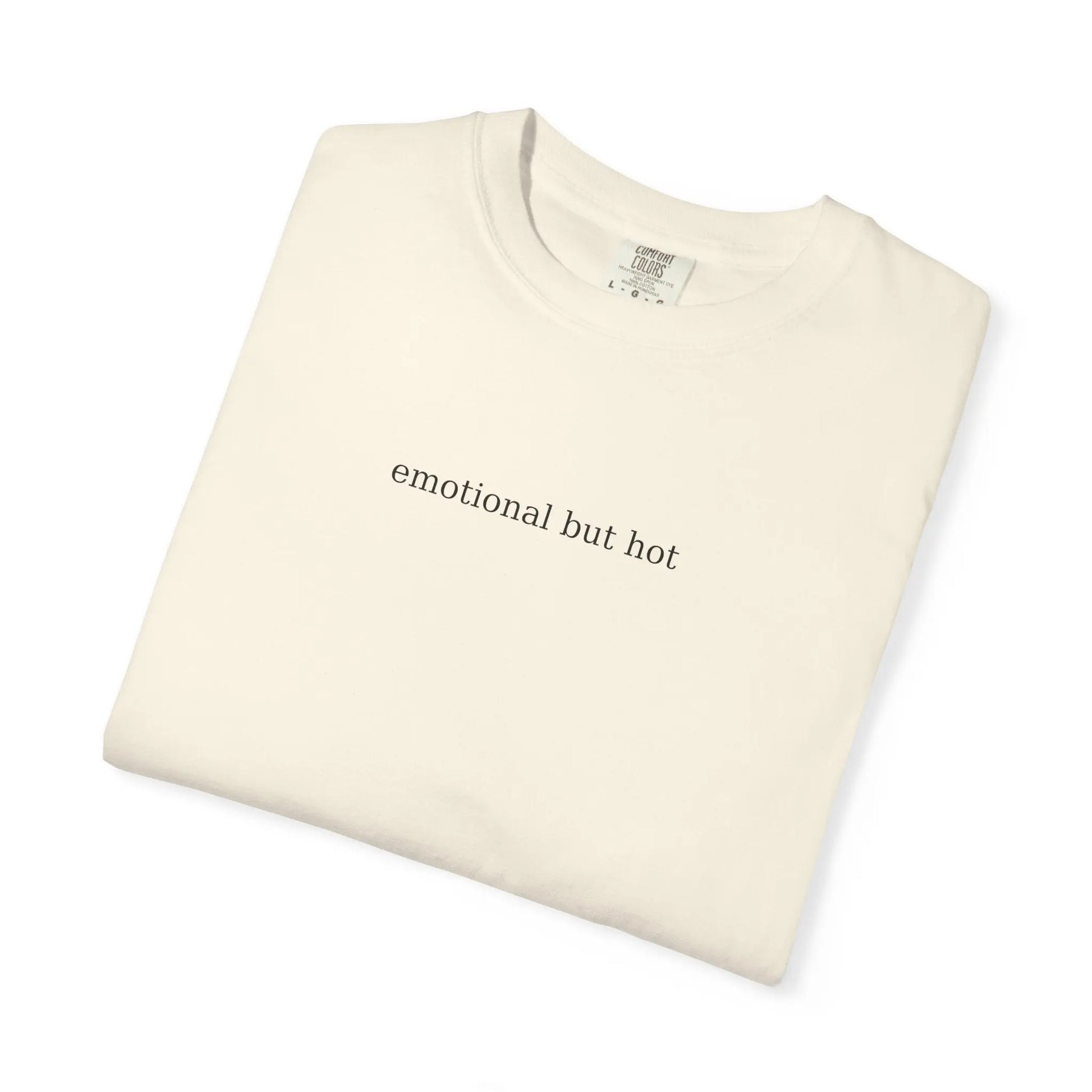 Emotional But Hot Minimalist Tee | Comfort Colors Graphic Shirt | Soft Aesthetic Quote T-Shirt Printify