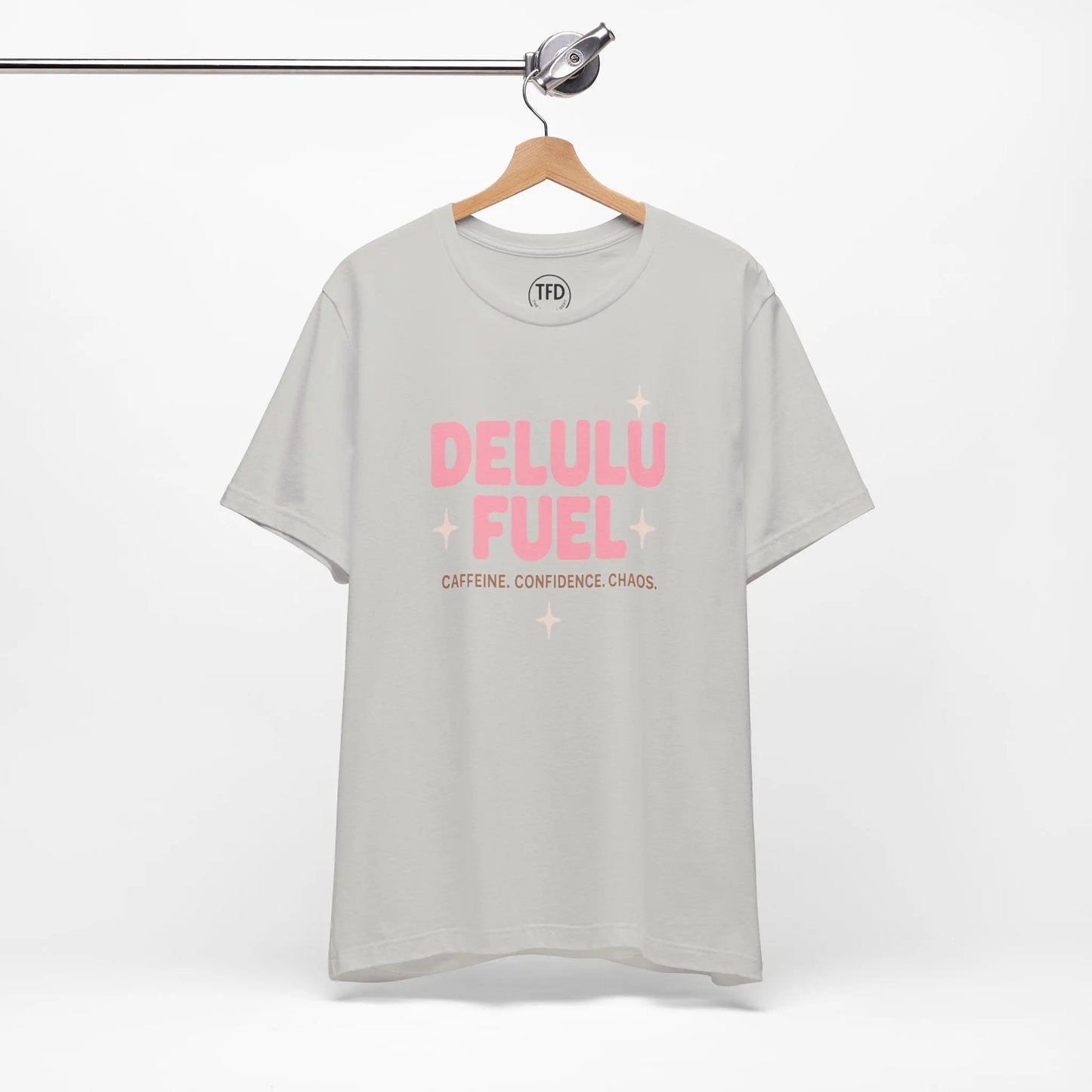 Delulu Fuel™ Tee – Caffeine. Confidence. Chaos. | Funny Mental Health T-Shirt Printify