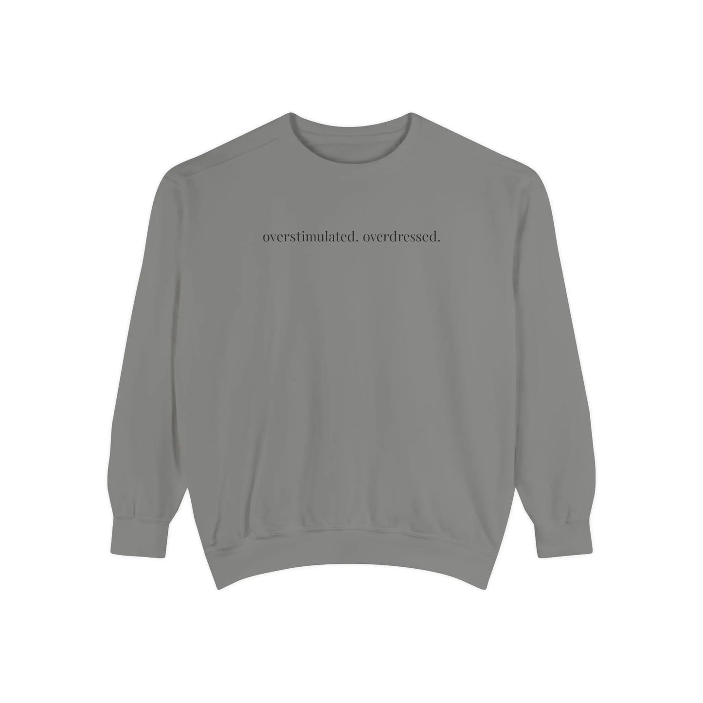 Minimalist Sweatshirt | Overstimulated. Overdressed.™ Crewneck Printify