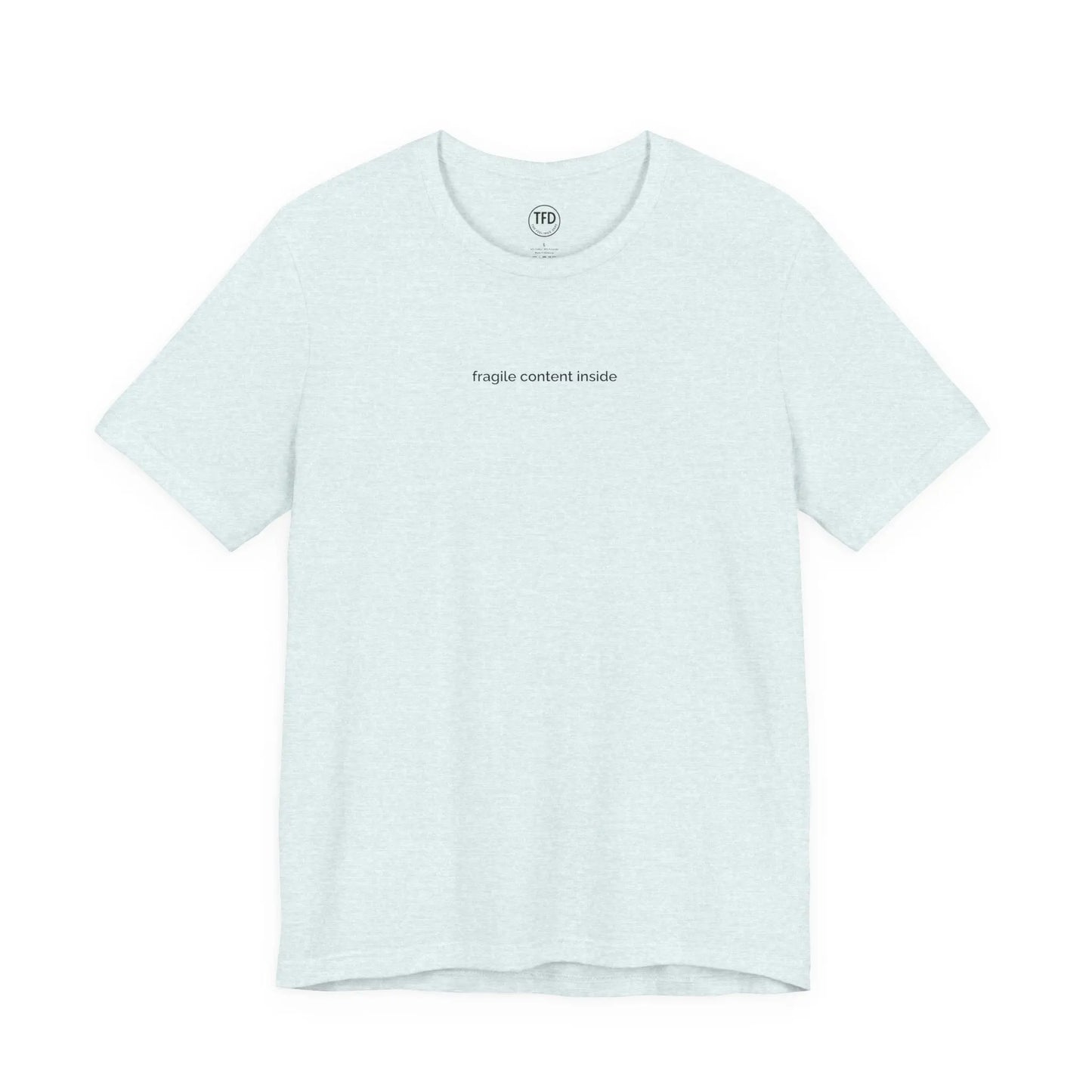 Fragile Content T-Shirt | Minimalist Printed Tee for Sensitive Souls Printify