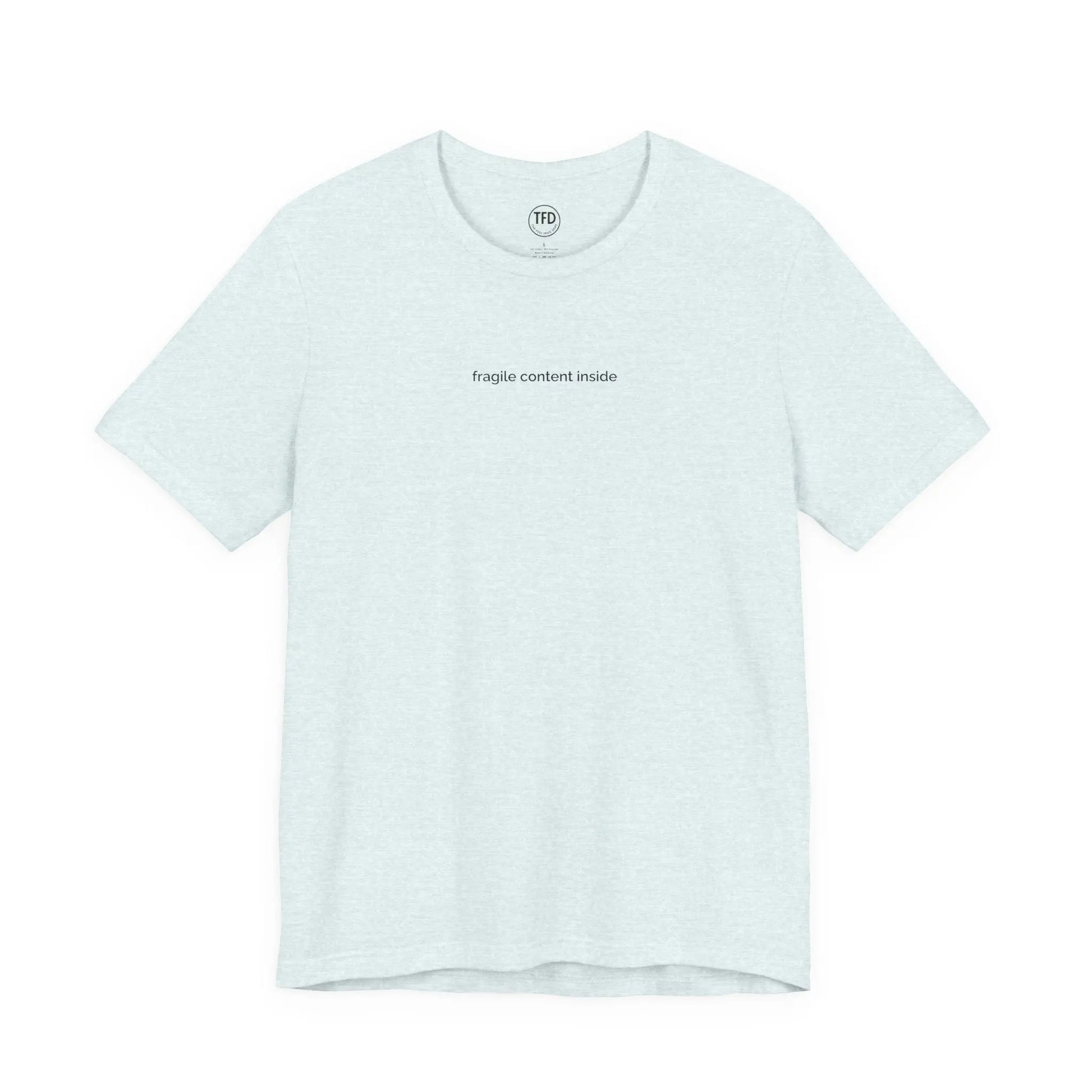 Fragile Content T-Shirt | Minimalist Printed Tee for Sensitive Souls Printify