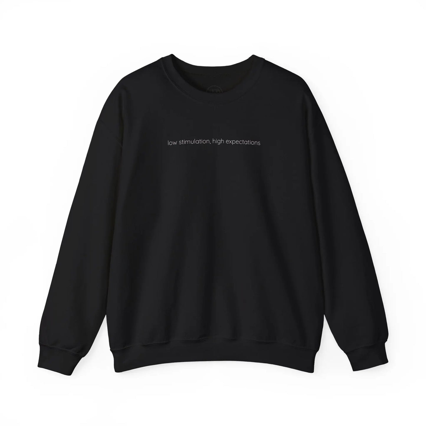 "Low Stimulation High Expectations" Minimalist Crewneck | Cozy Fall Sweatshirt, Neurodivergent Introvert Gift, Dark Aesthetic Printify