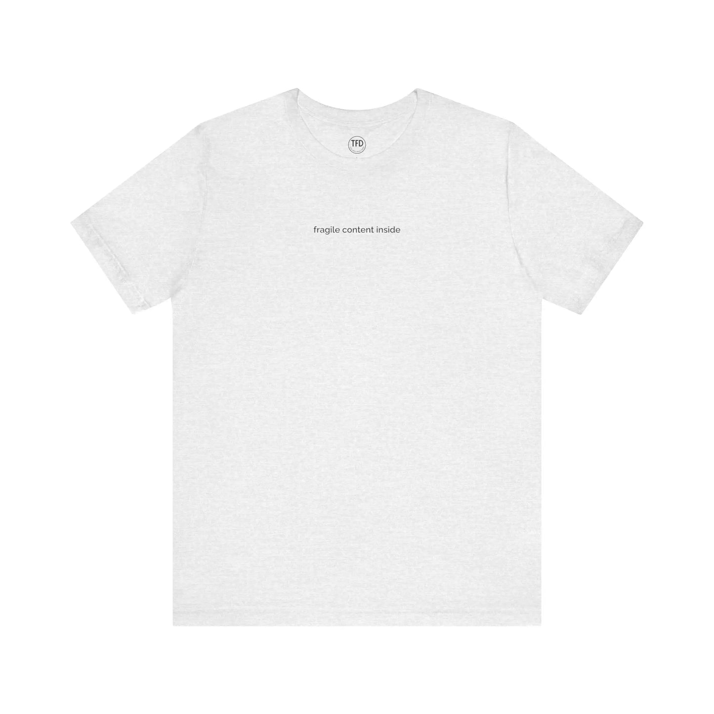 Fragile Content T-Shirt | Minimalist Printed Tee for Sensitive Souls Printify