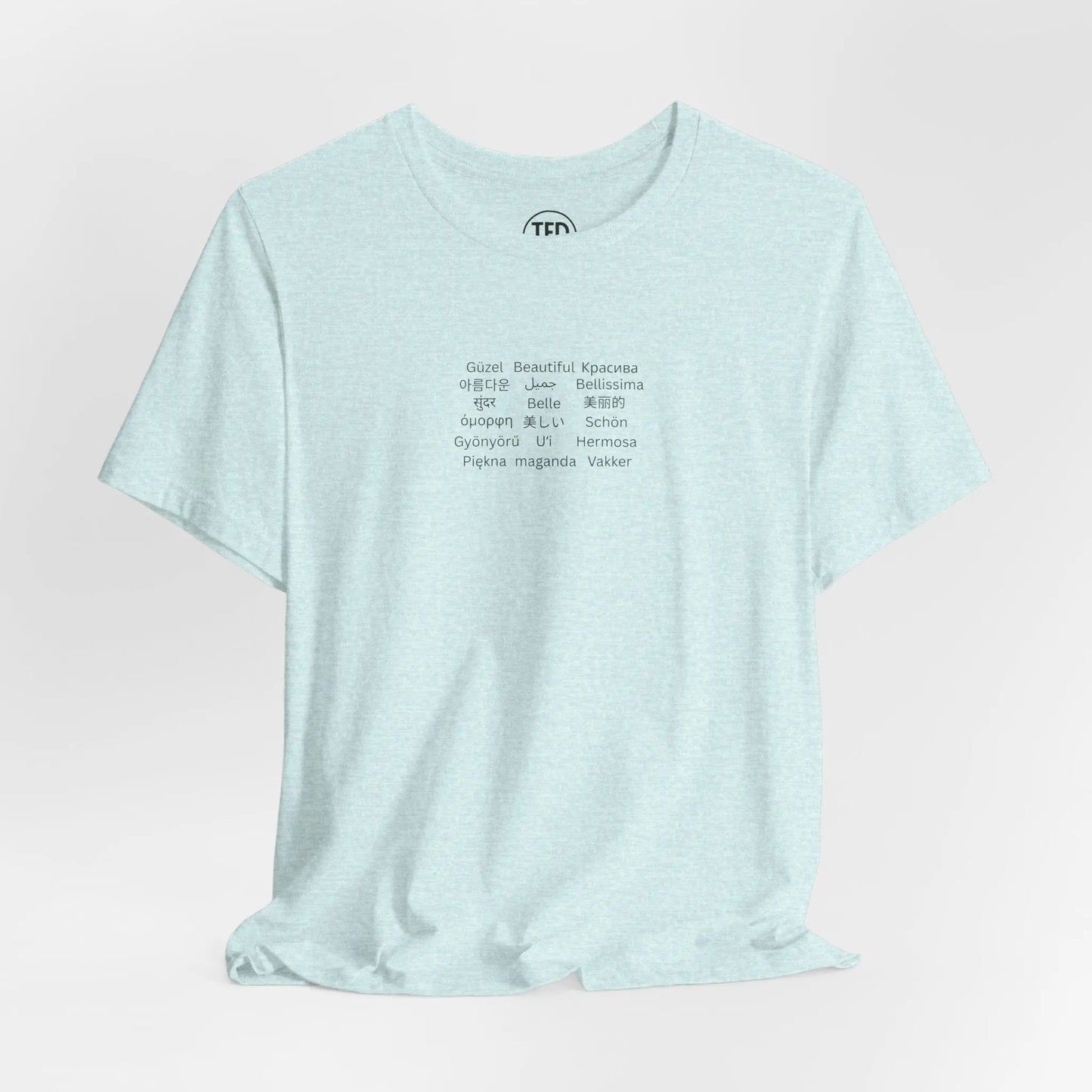 Beautiful in Every Language | Minimalist Multilingual Graphic Tee Printify