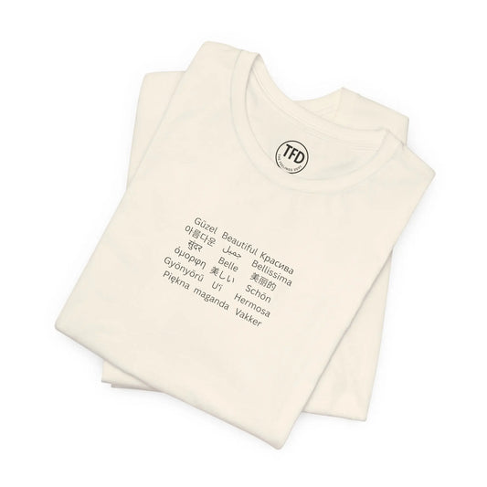 Beautiful in Every Language | Minimalist Multilingual Graphic Tee Printify
