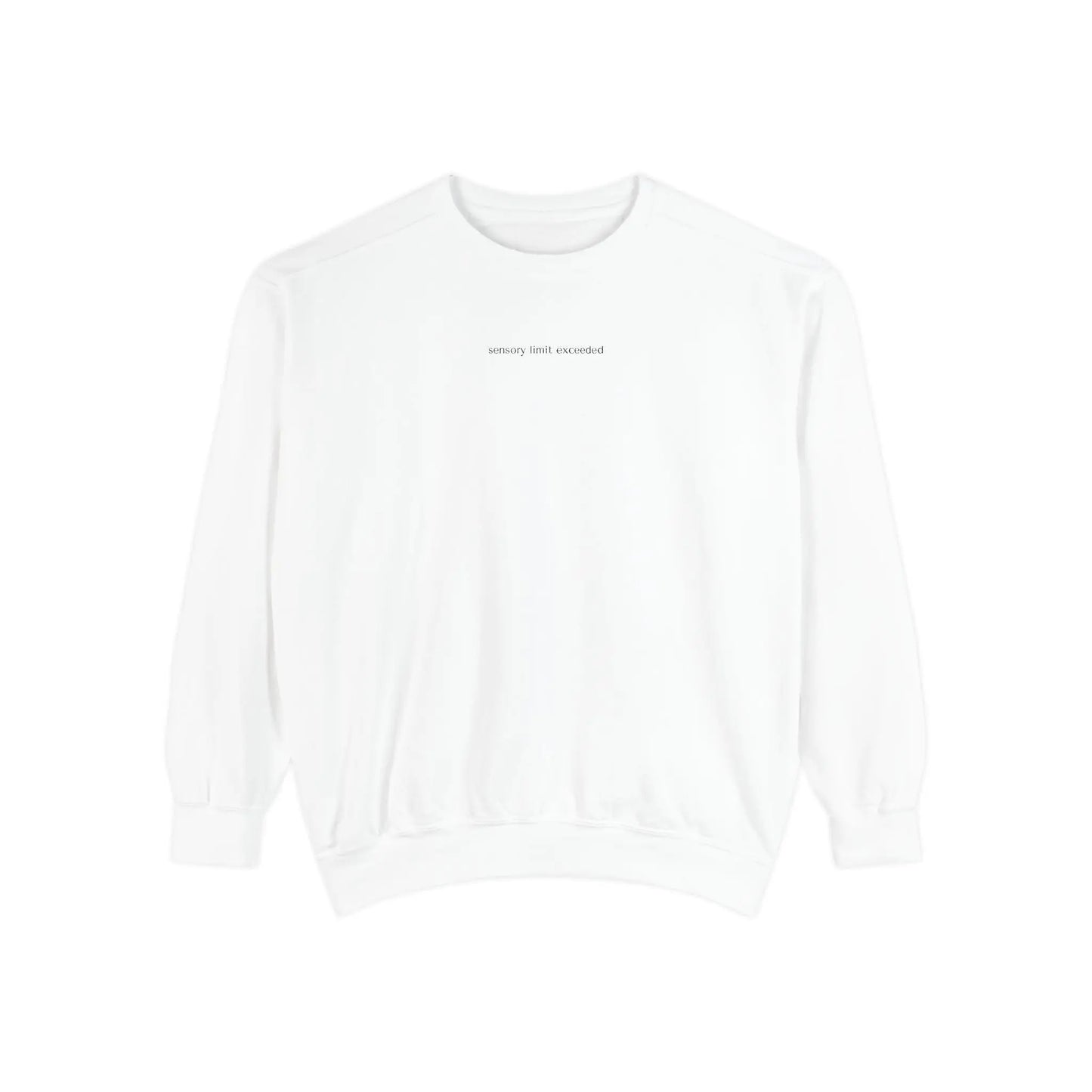 Sensory Sweatshirt | “Sensory Limit Exceeded” Minimalist Crewneck for Overstimulation Relief Printify