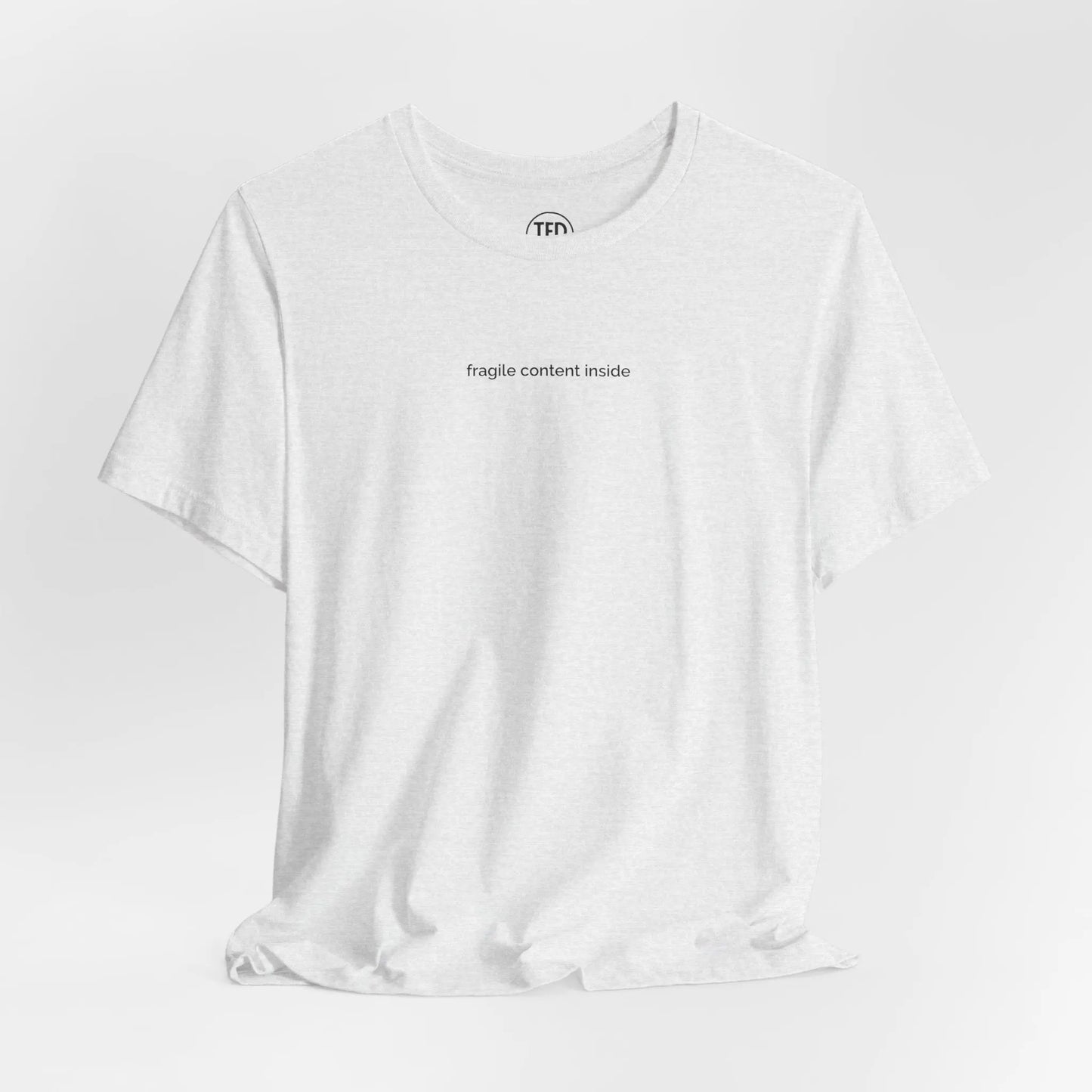 Fragile Content T-Shirt | Minimalist Printed Tee for Sensitive Souls Printify